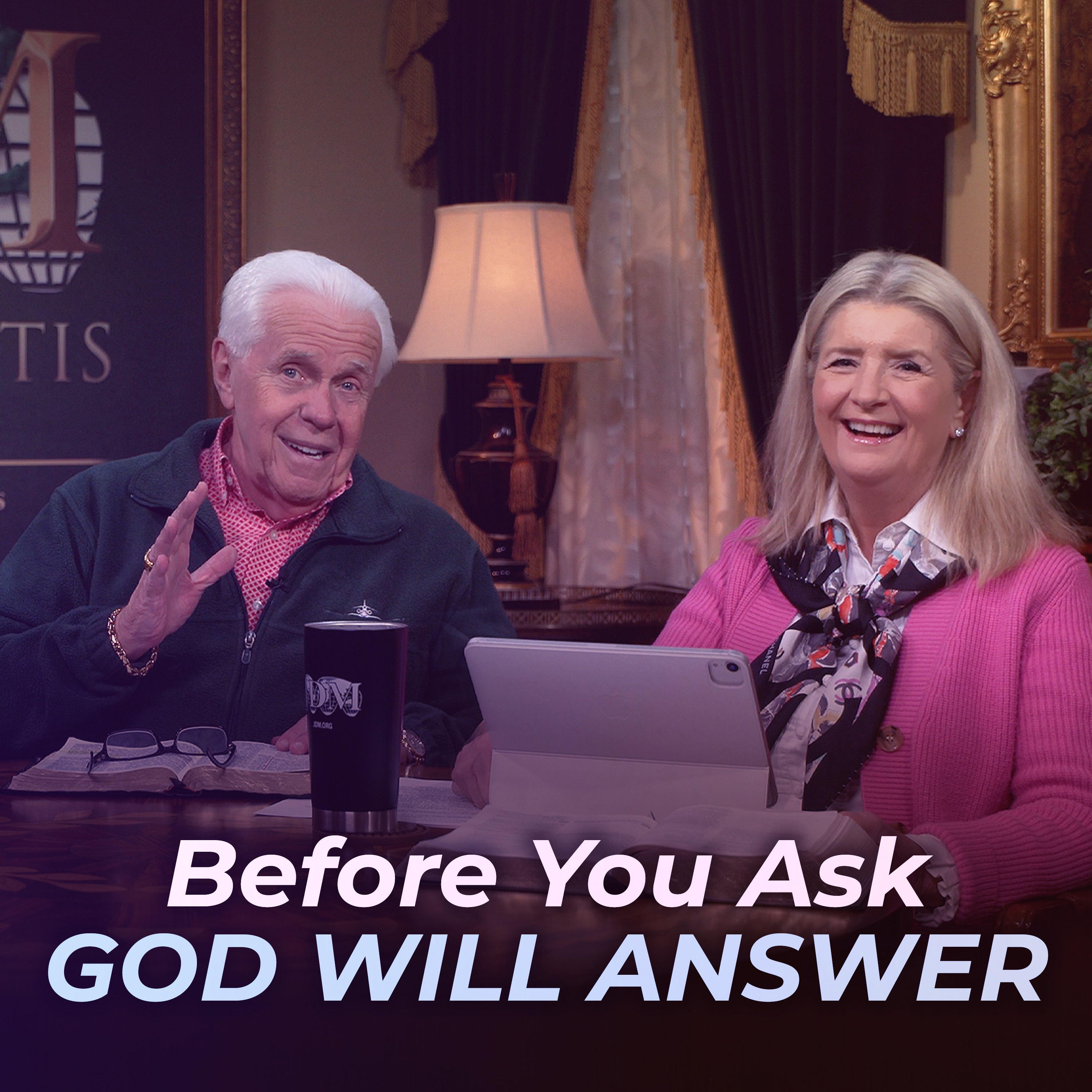 Before You Ask, God Will Answer