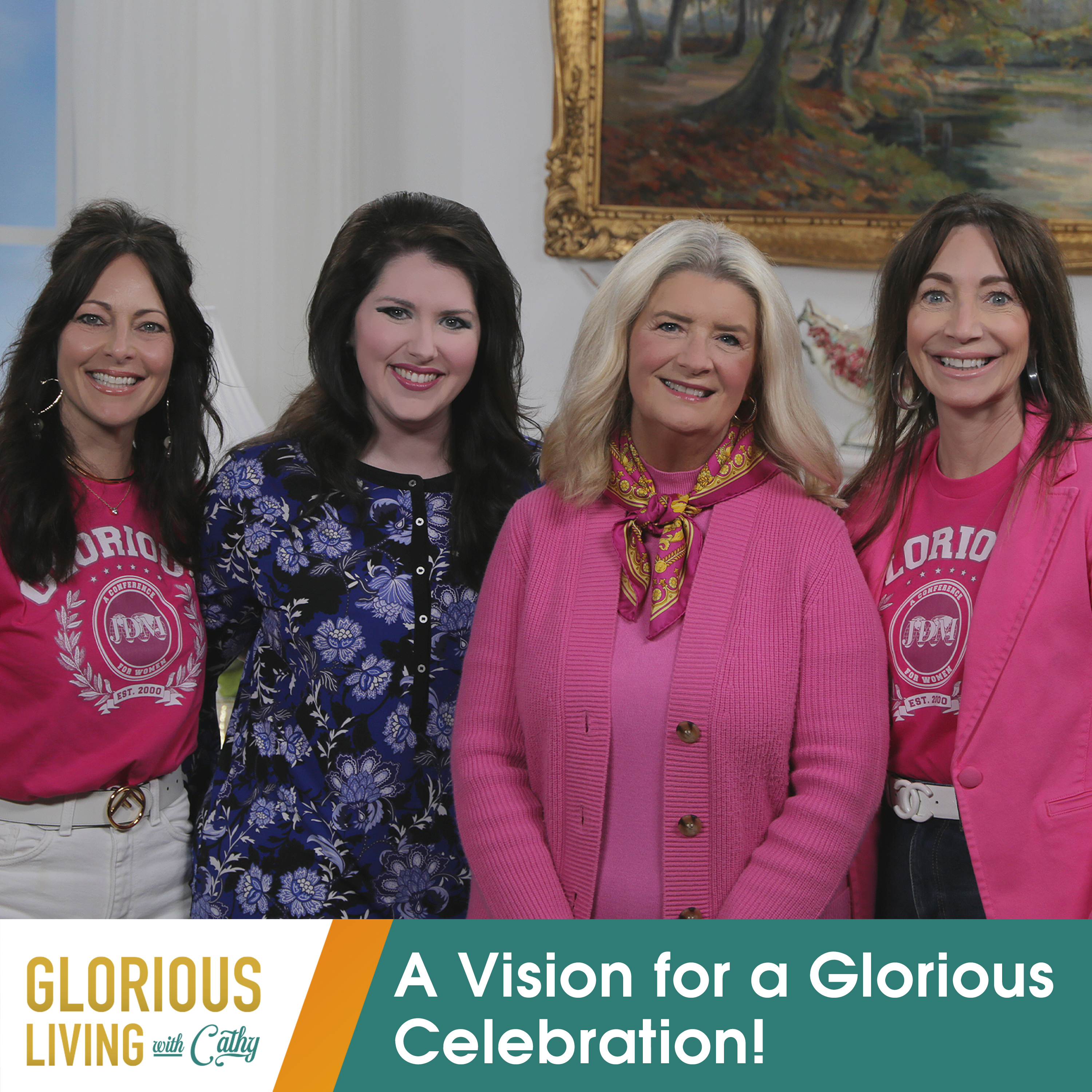 Glorious Living with Cathy: A Vision for a Glorious Celebration!