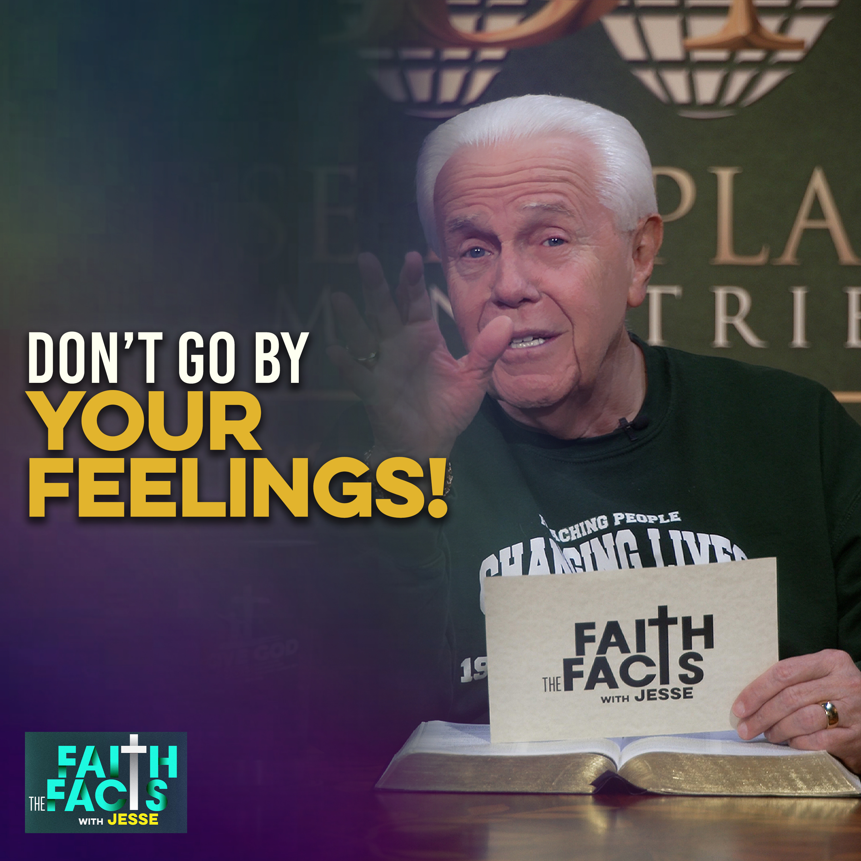 Don’t Go By Your Feelings!