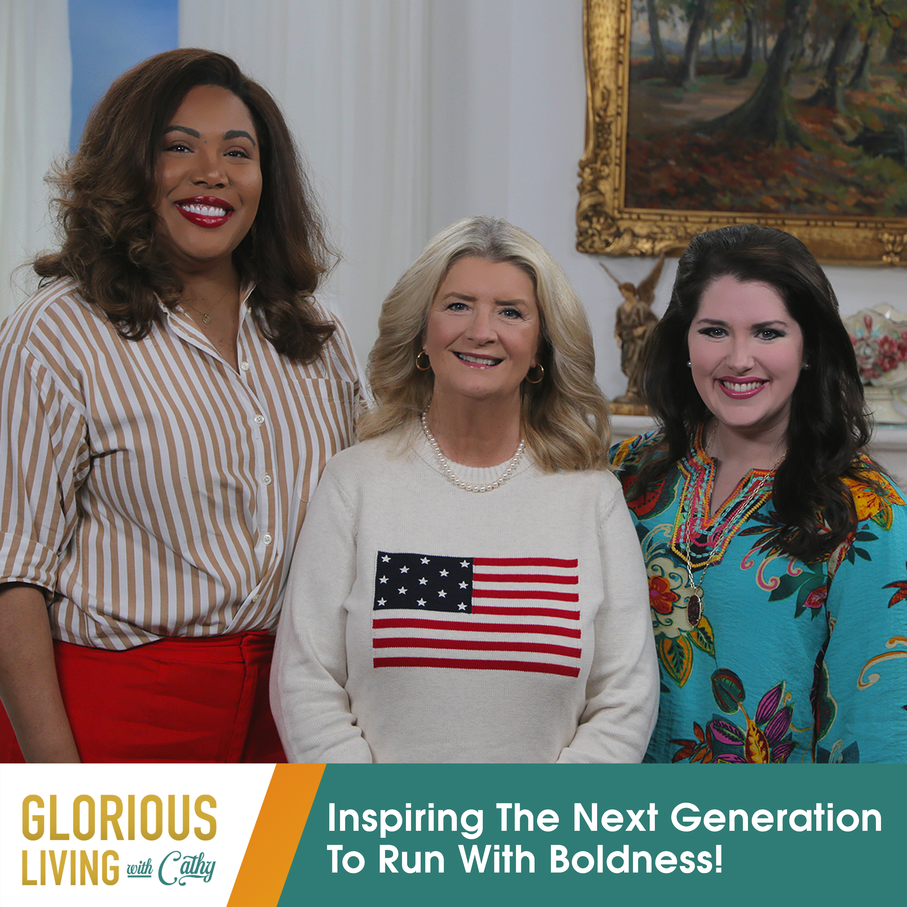 Glorious Living With Cathy: Inspiring The Next Generation To Run With Boldness