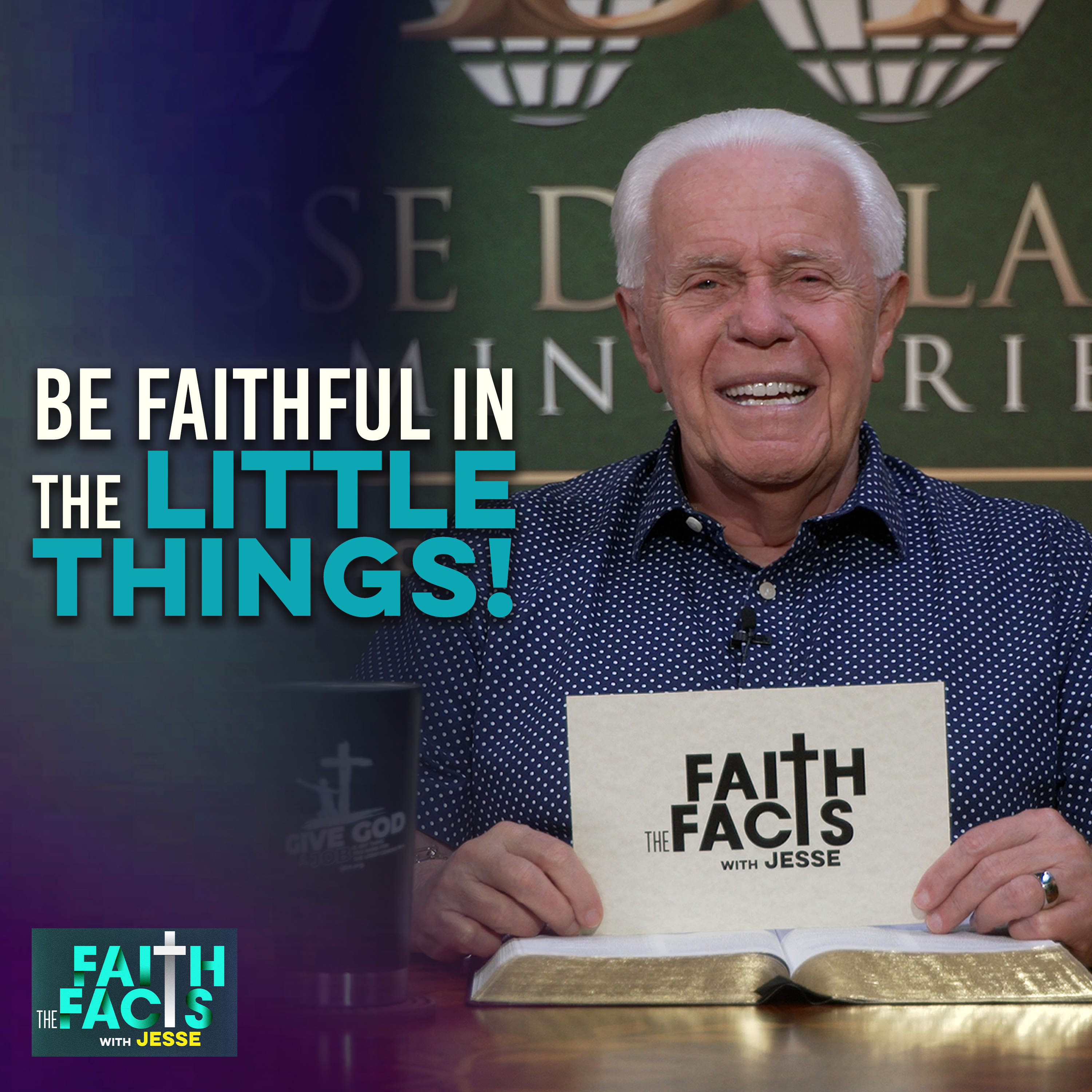 Be Faithful In The Little Things!
