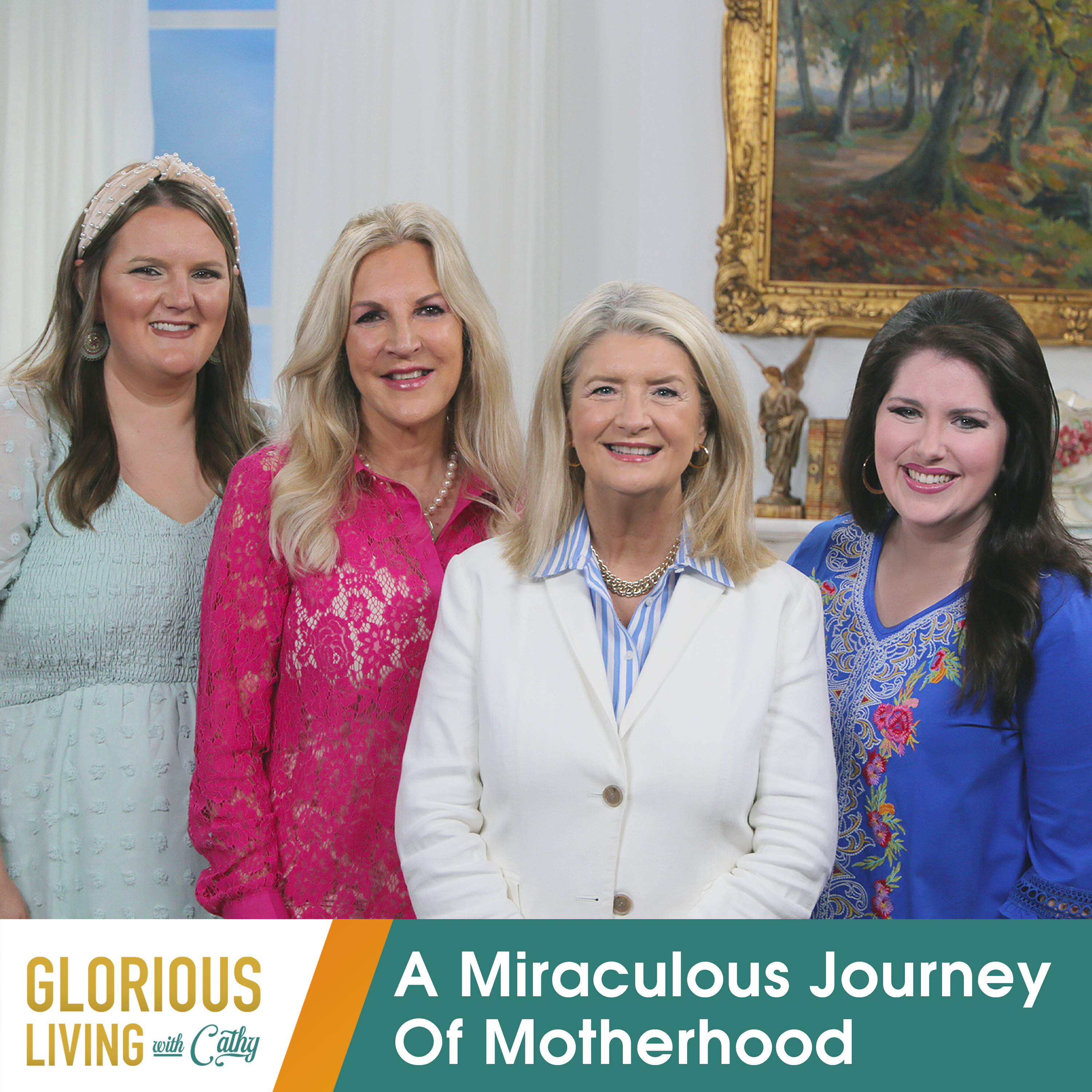 Glorious Living with Cathy: A Miraculous Journey Of Motherhood