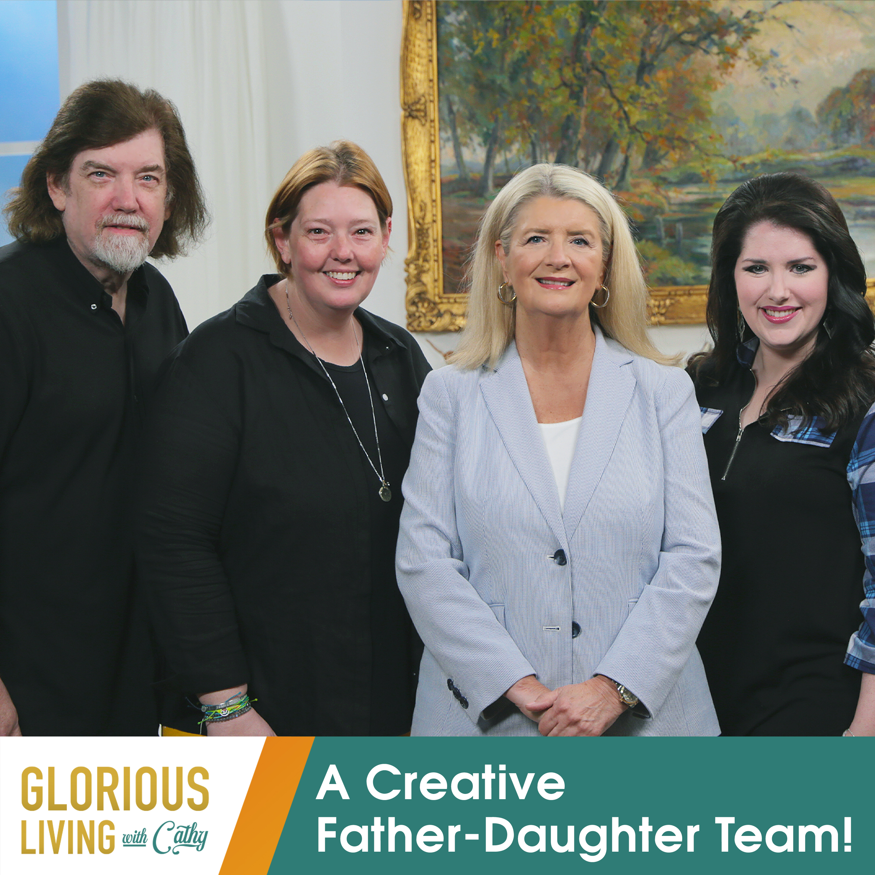 Glorious Living with Cathy: A Creative Father-Daughter Team!