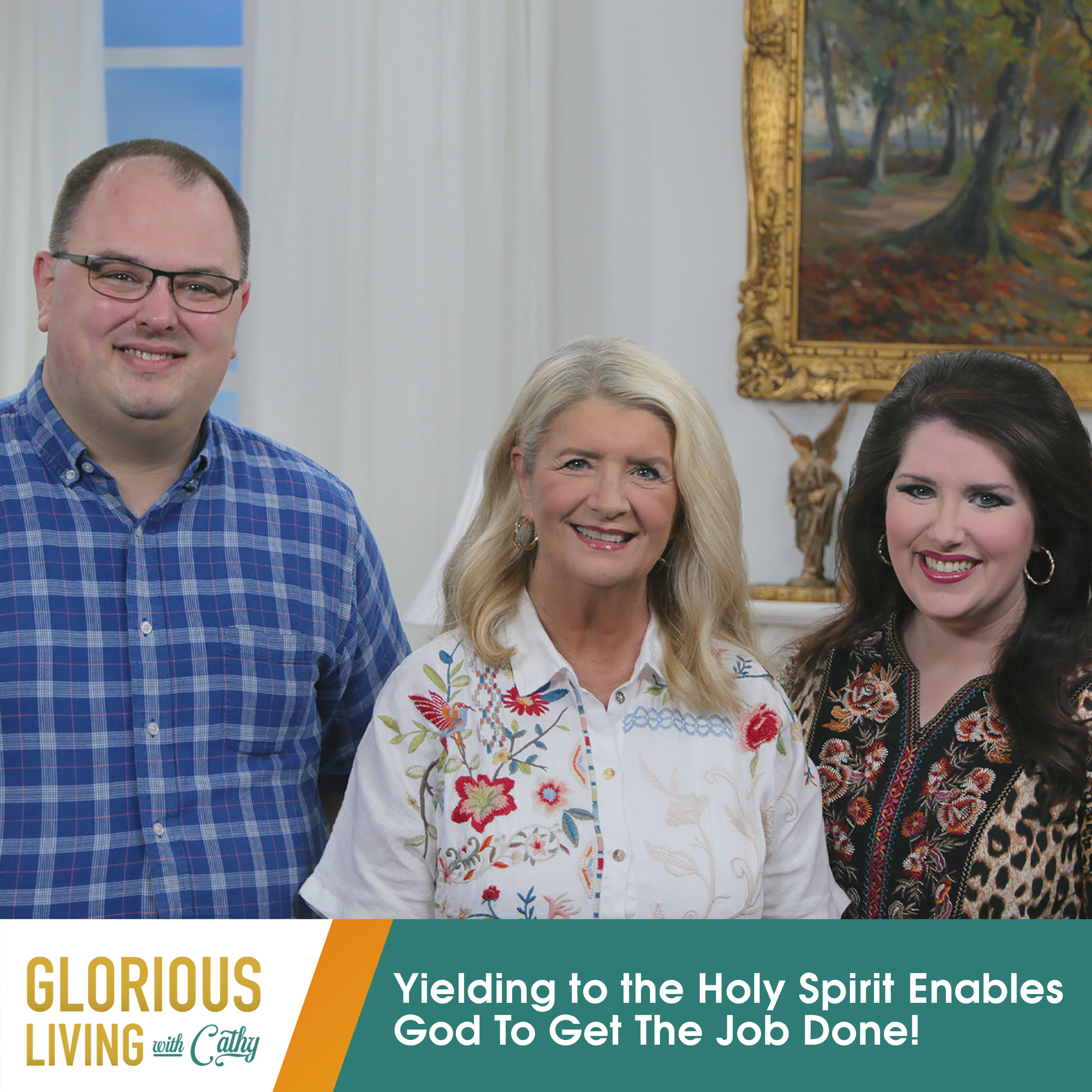 Glorious Living with Cathy: Yielding to the Holy Spirit Enables God To Get The Job Done!