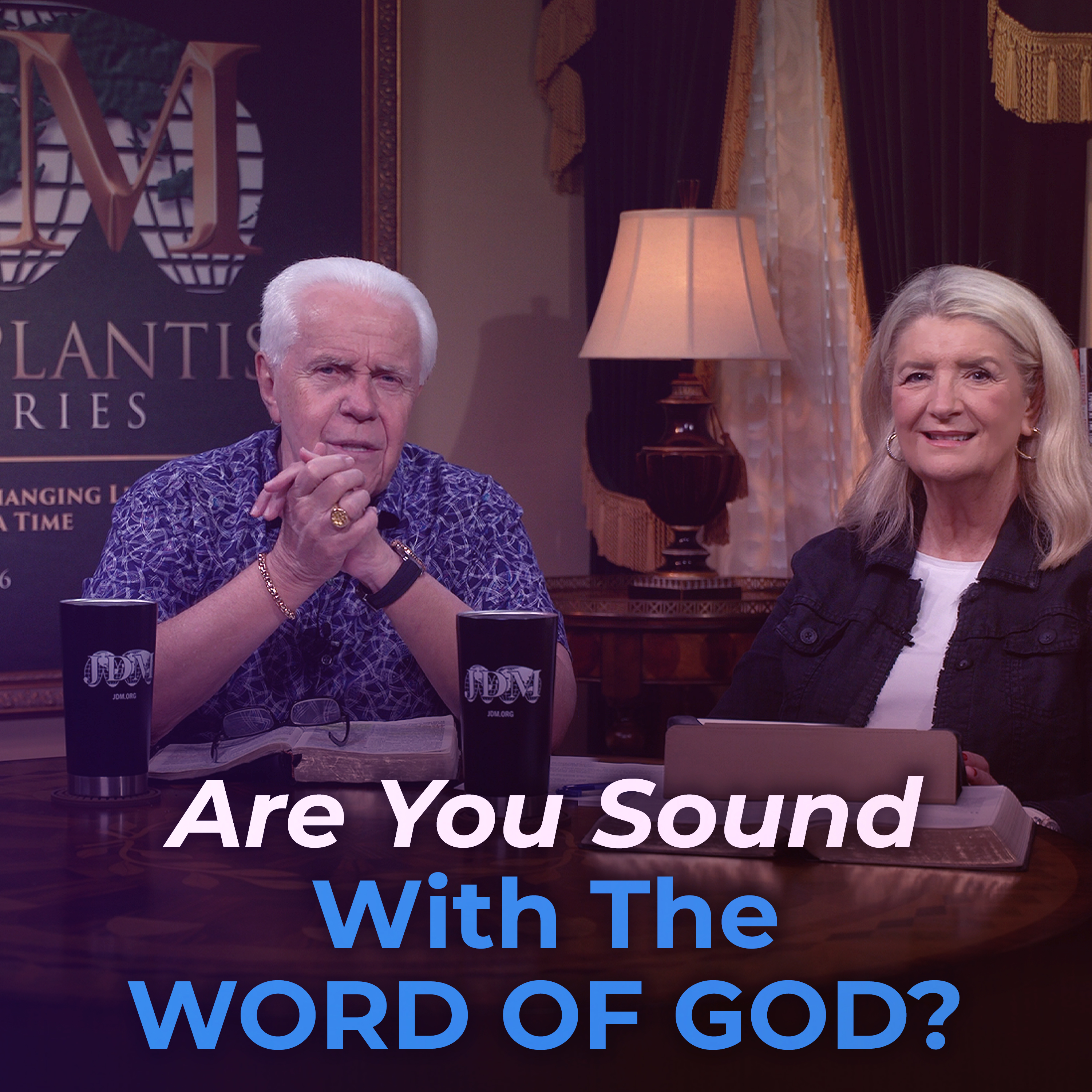 Are You Sound With The Word Of God?