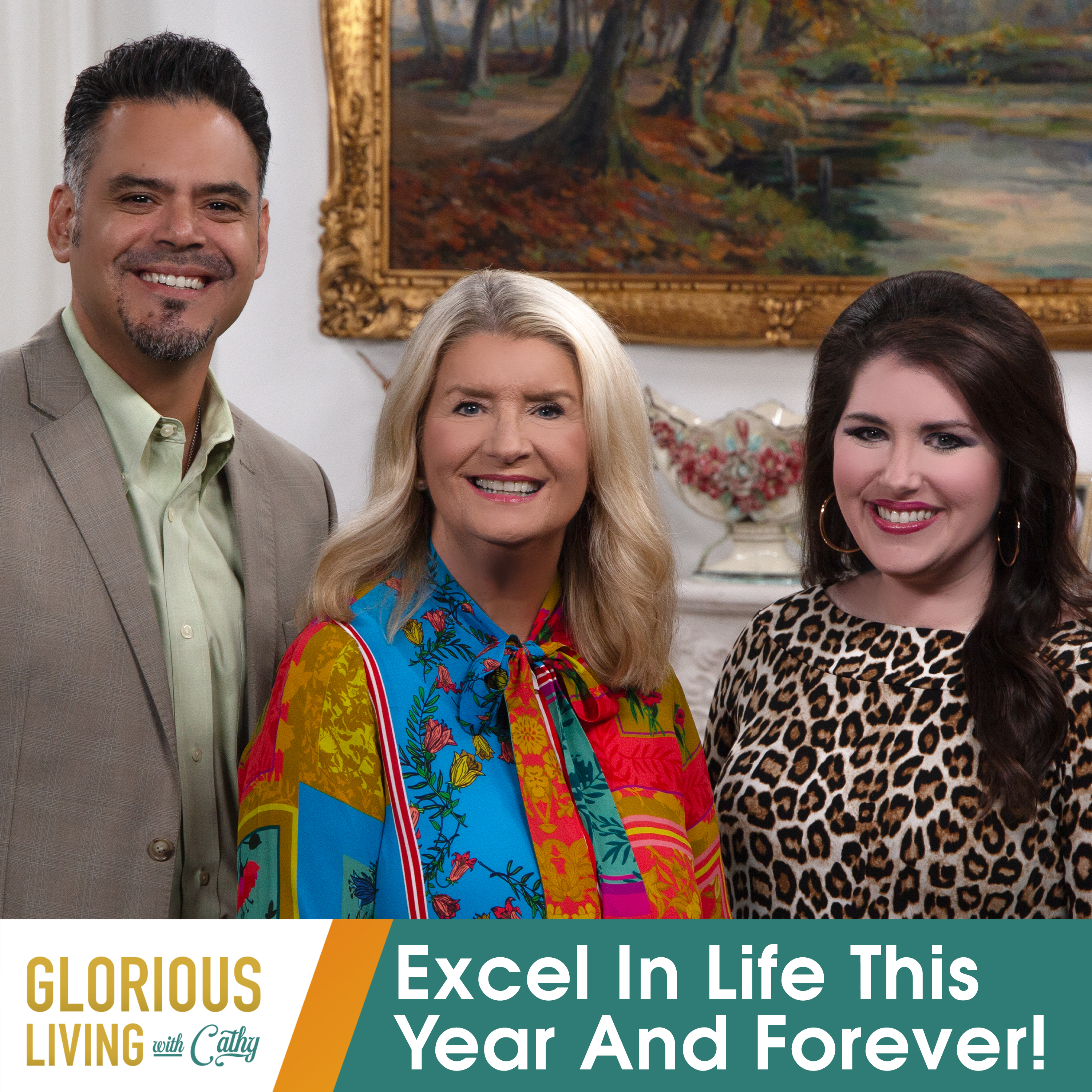 Glorious Living with Cathy: Excel In Life This Year And Forever!