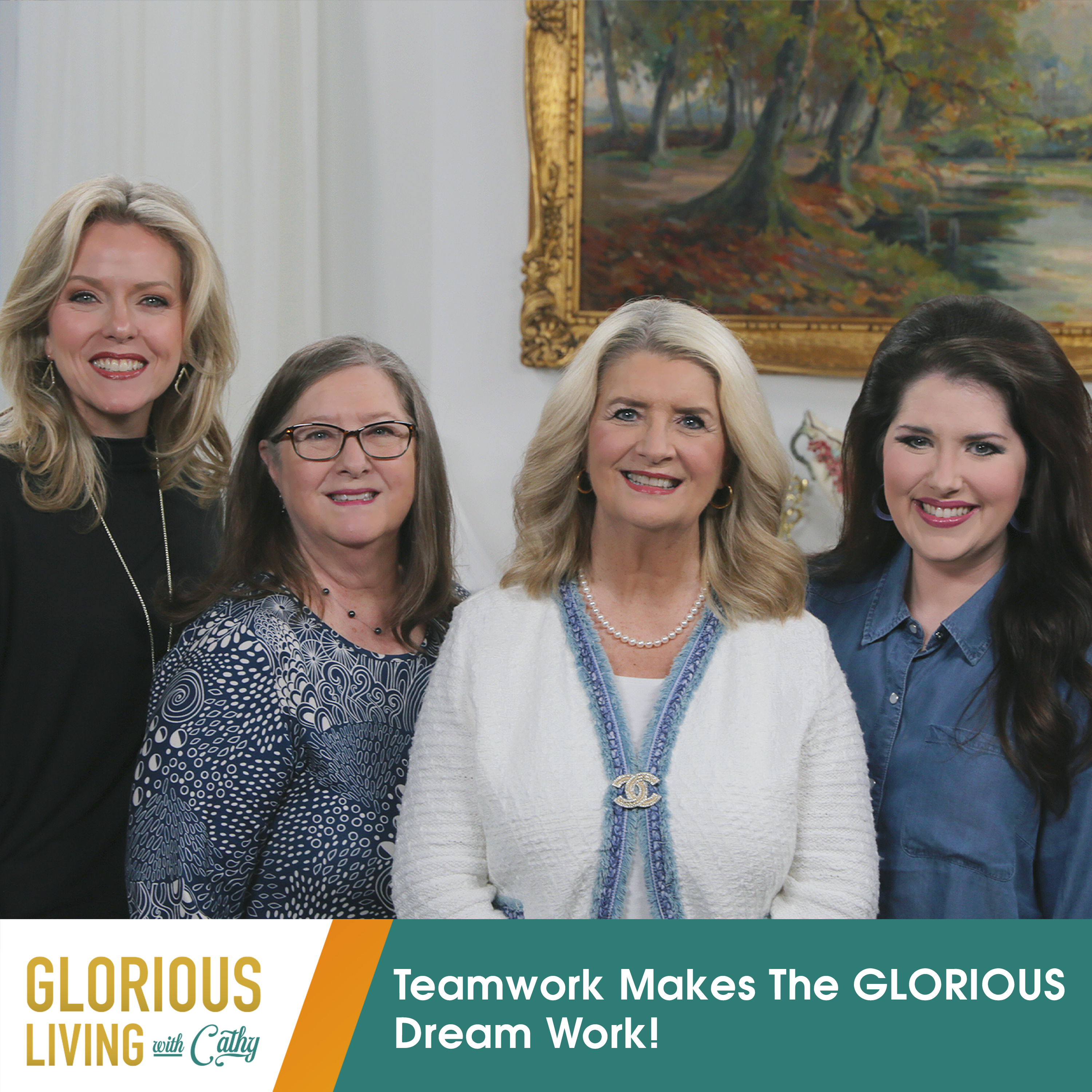 Glorious Living with Cathy: Teamwork Makes The GLORIOUS Dream Work!