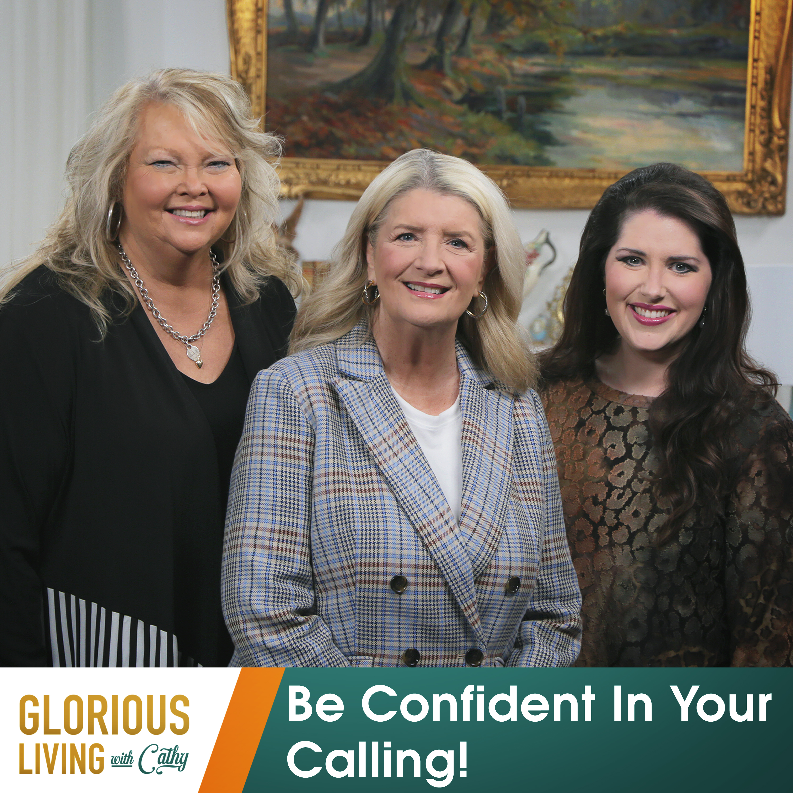 Glorious Living with Cathy: Be Confident In Your Calling!