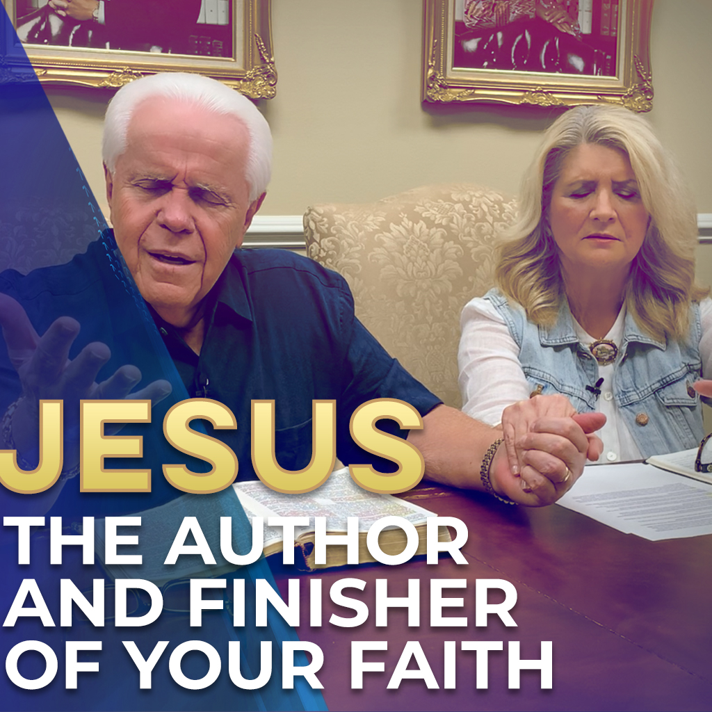 Jesus the Author and Finisher of your Faith
