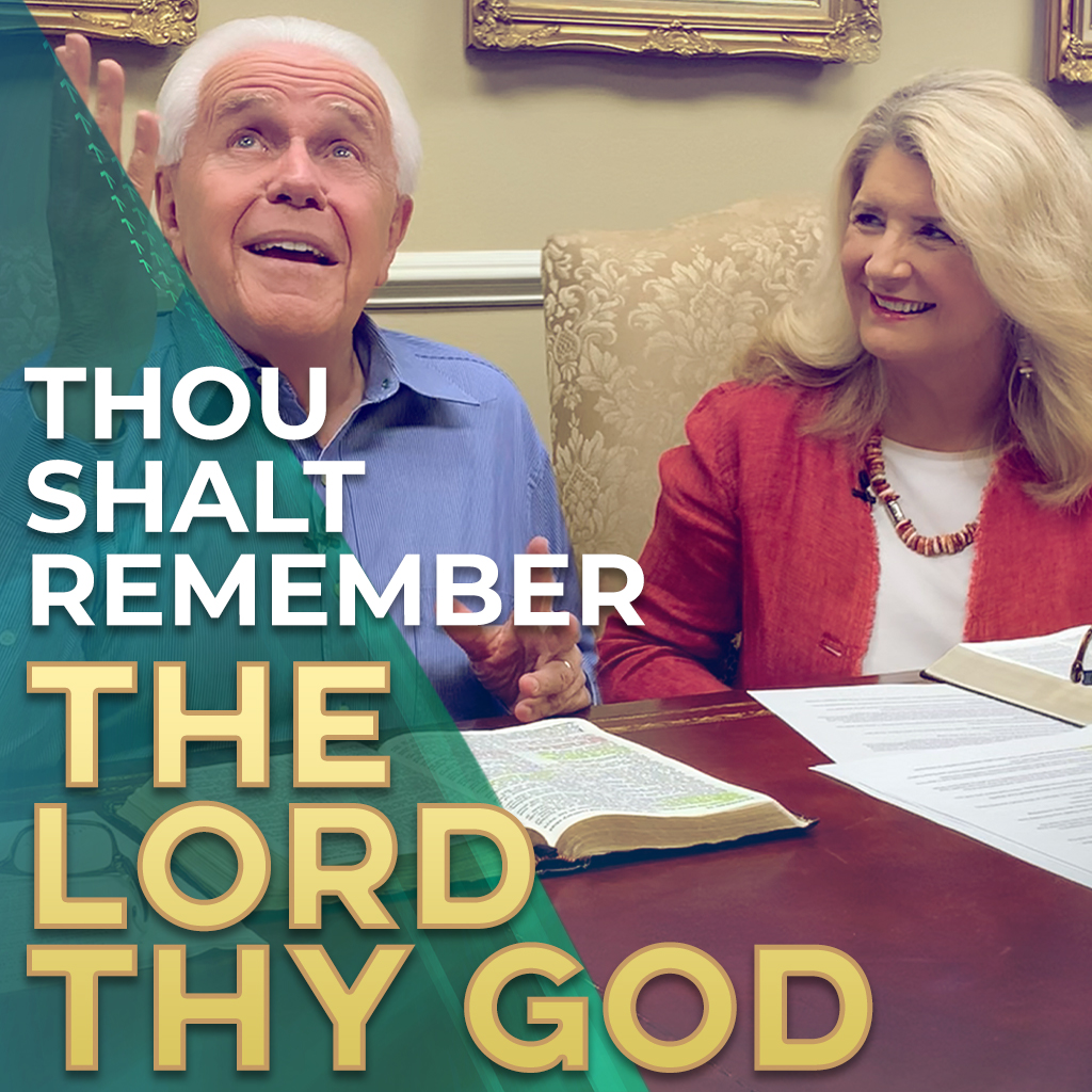 Thou Shalt Remember The Lord Thy God