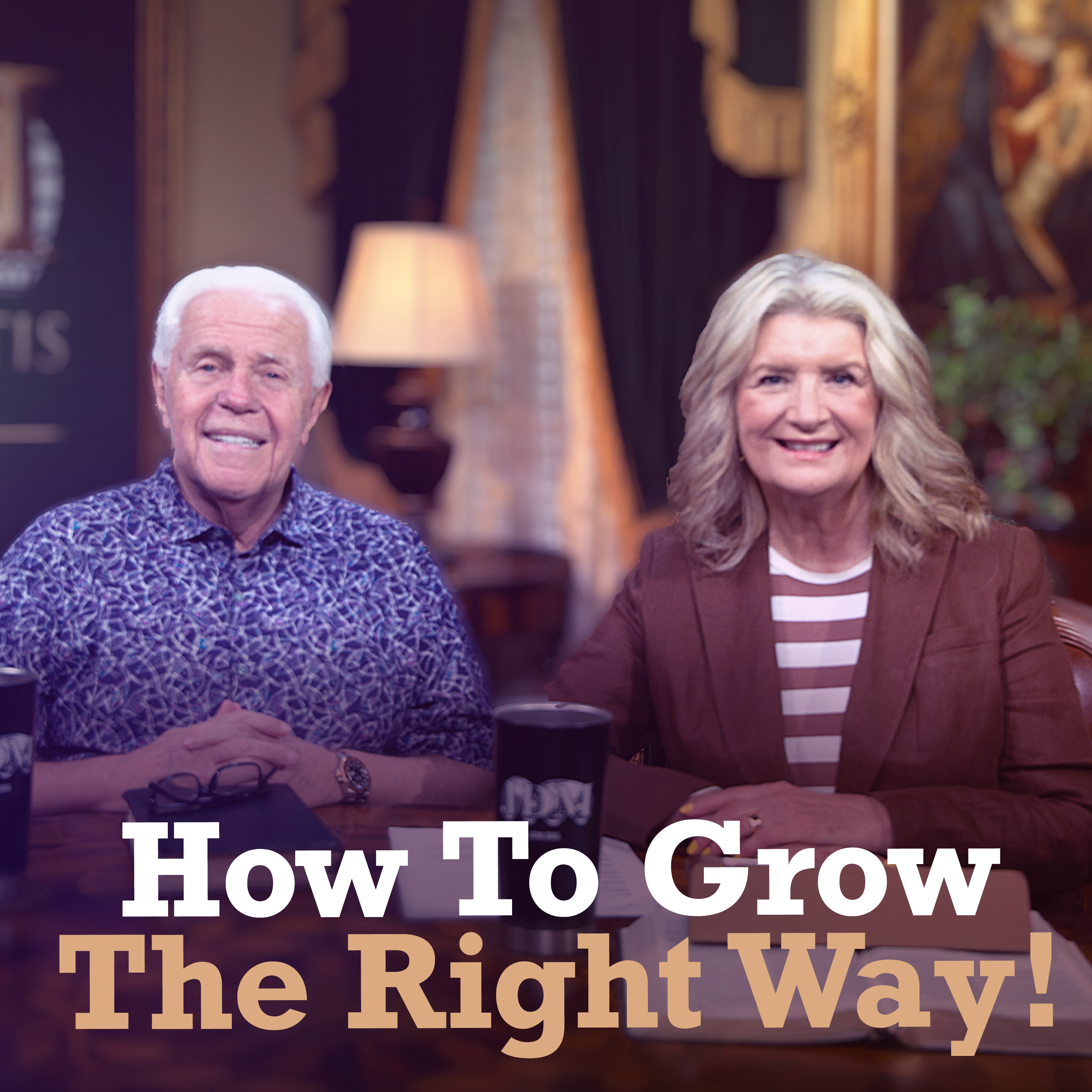 How To Grow The Right Way!
