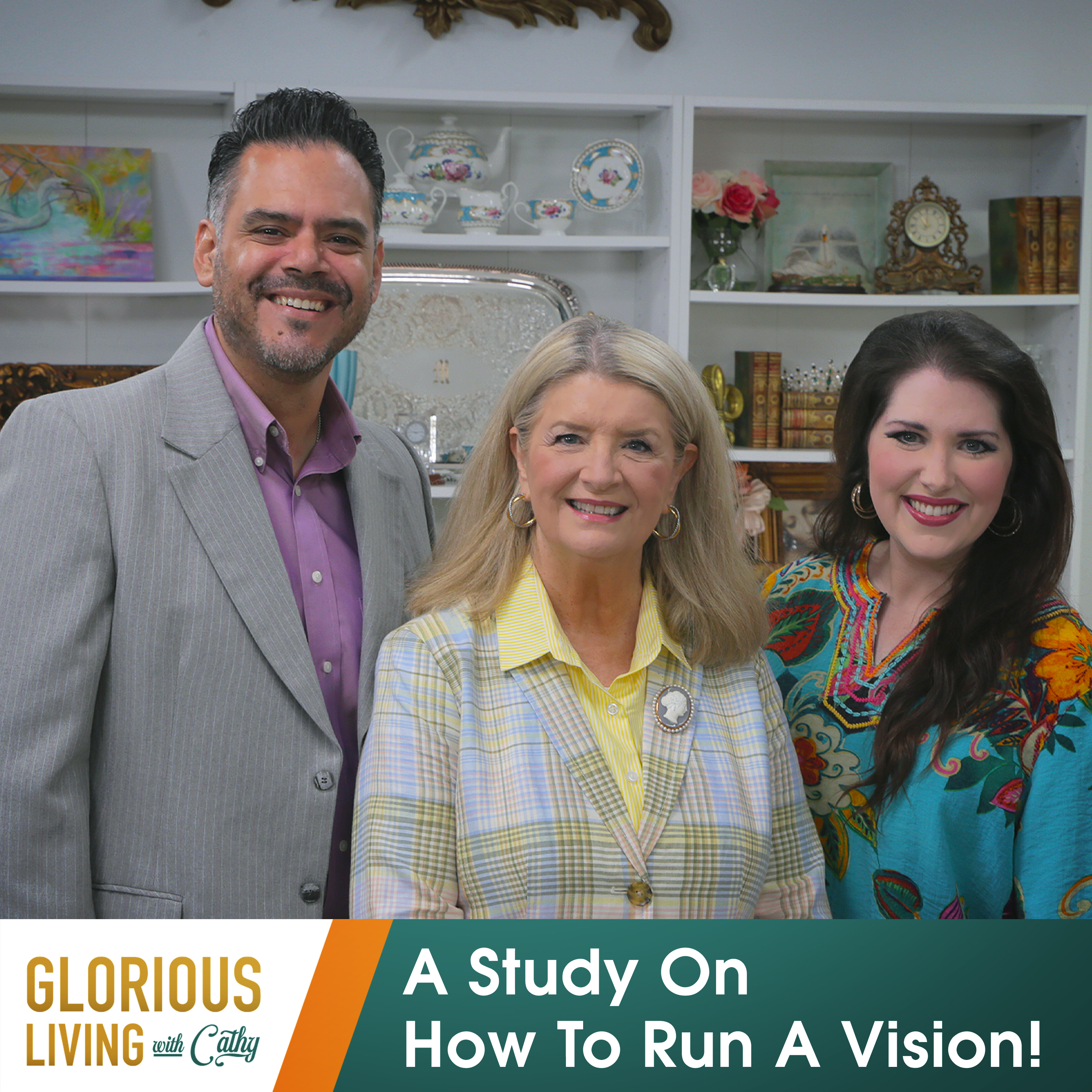 Glorious Living with Cathy: A Study On How To Run A Vision!