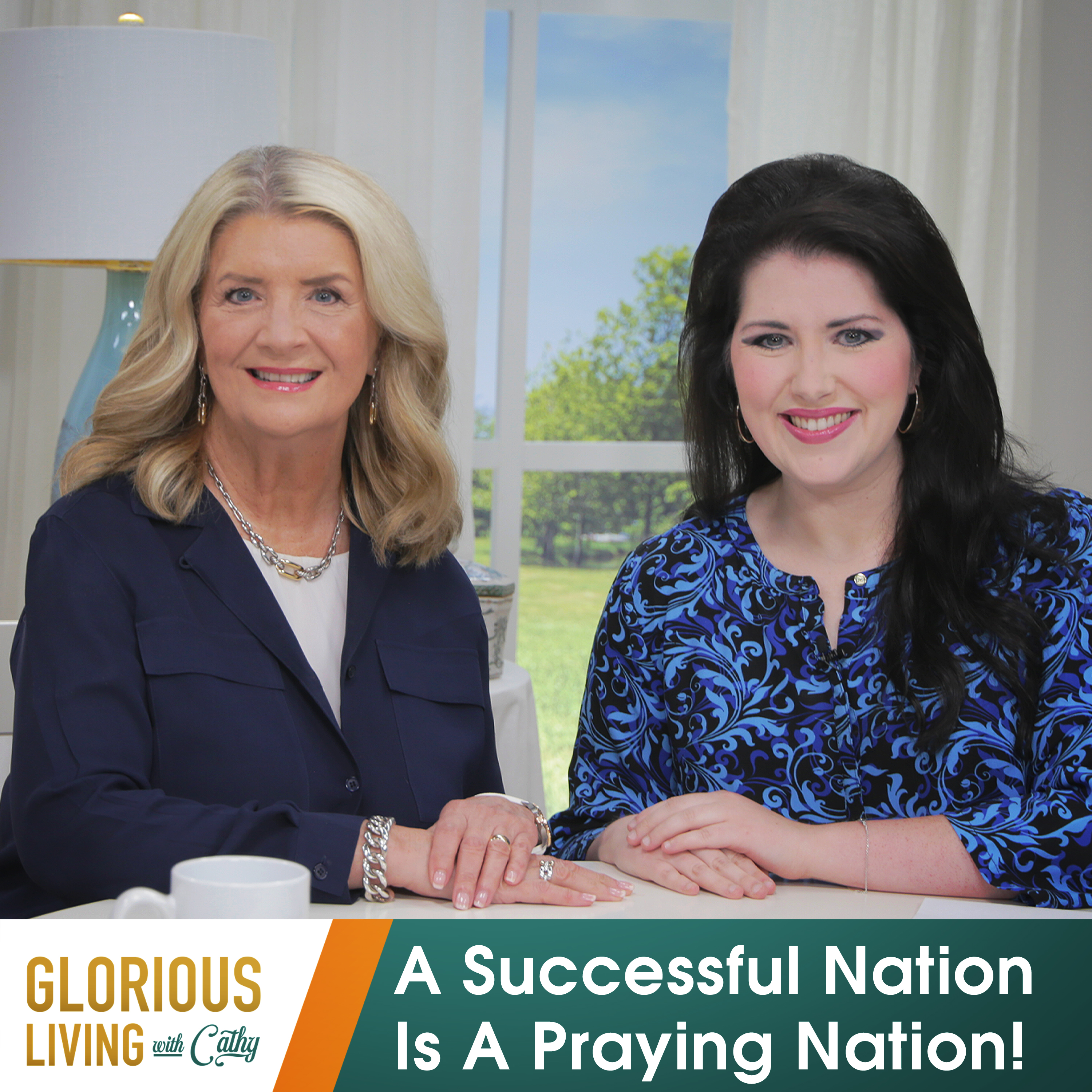 Glorious Living with Cathy: A Successful Nation Is A Praying Nation!