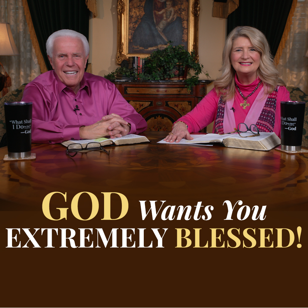 God Wants You Extremely Blessed!