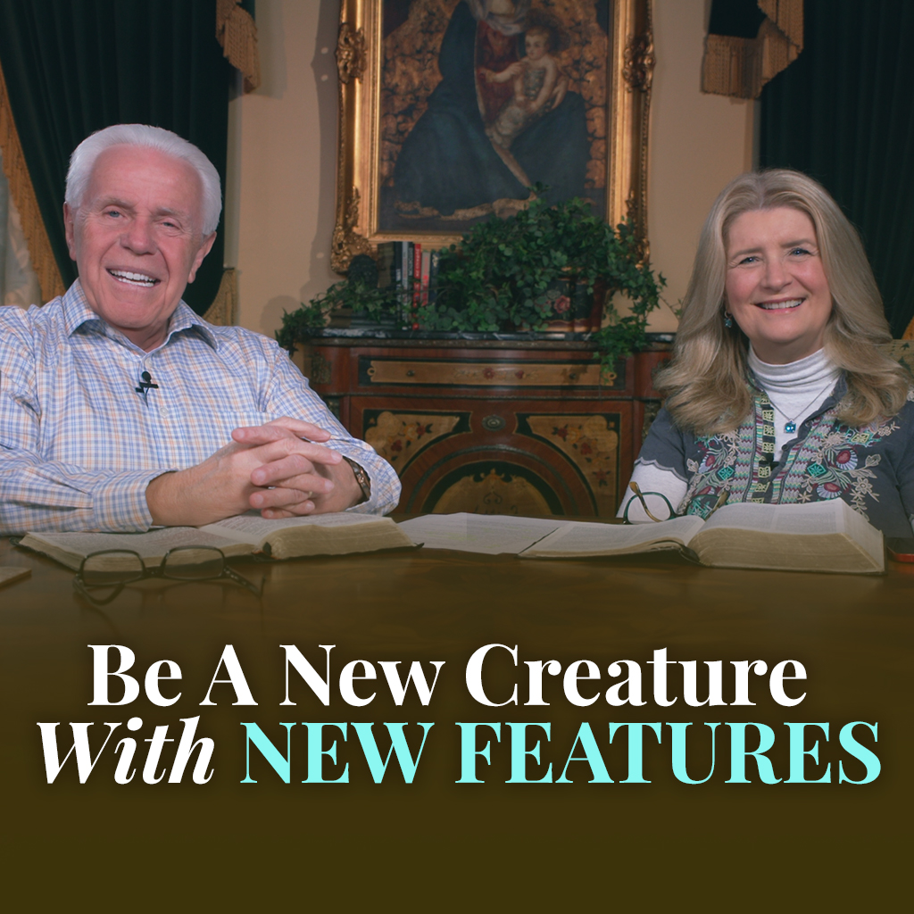 Be A New Creature With New Features