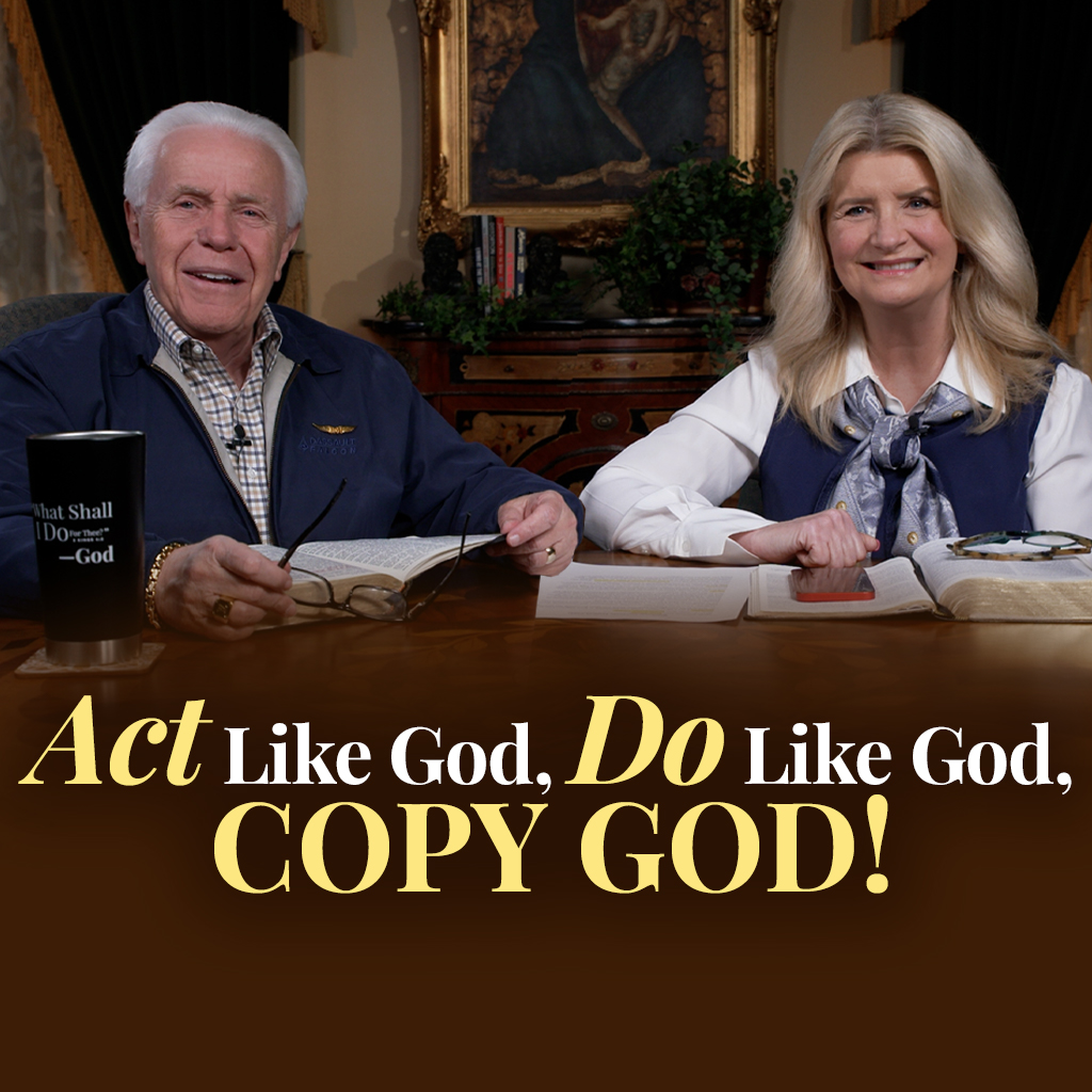 Act like God, Do Like God, Copy God!