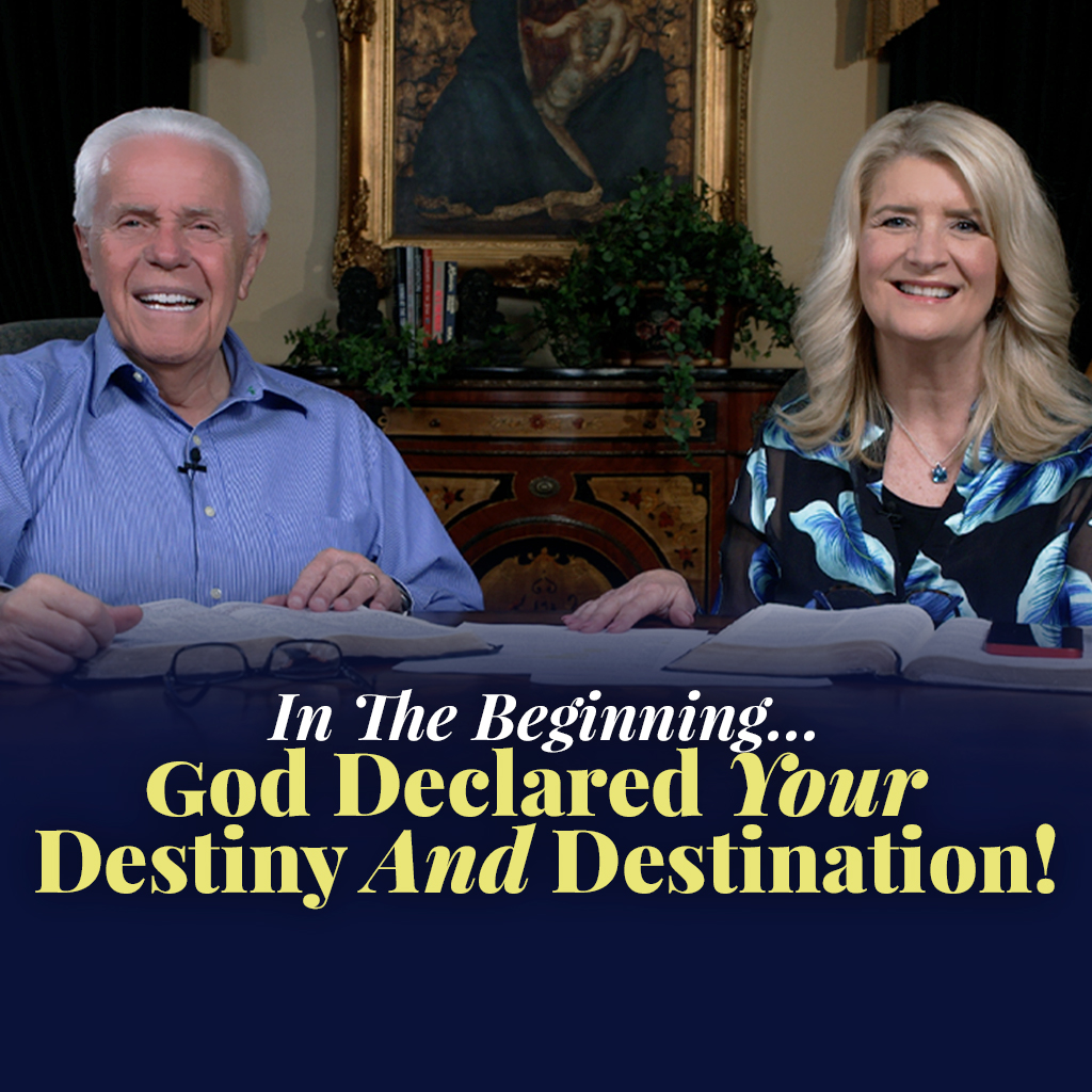 In The Beginning…God Declared Your Destiny And Destination! 