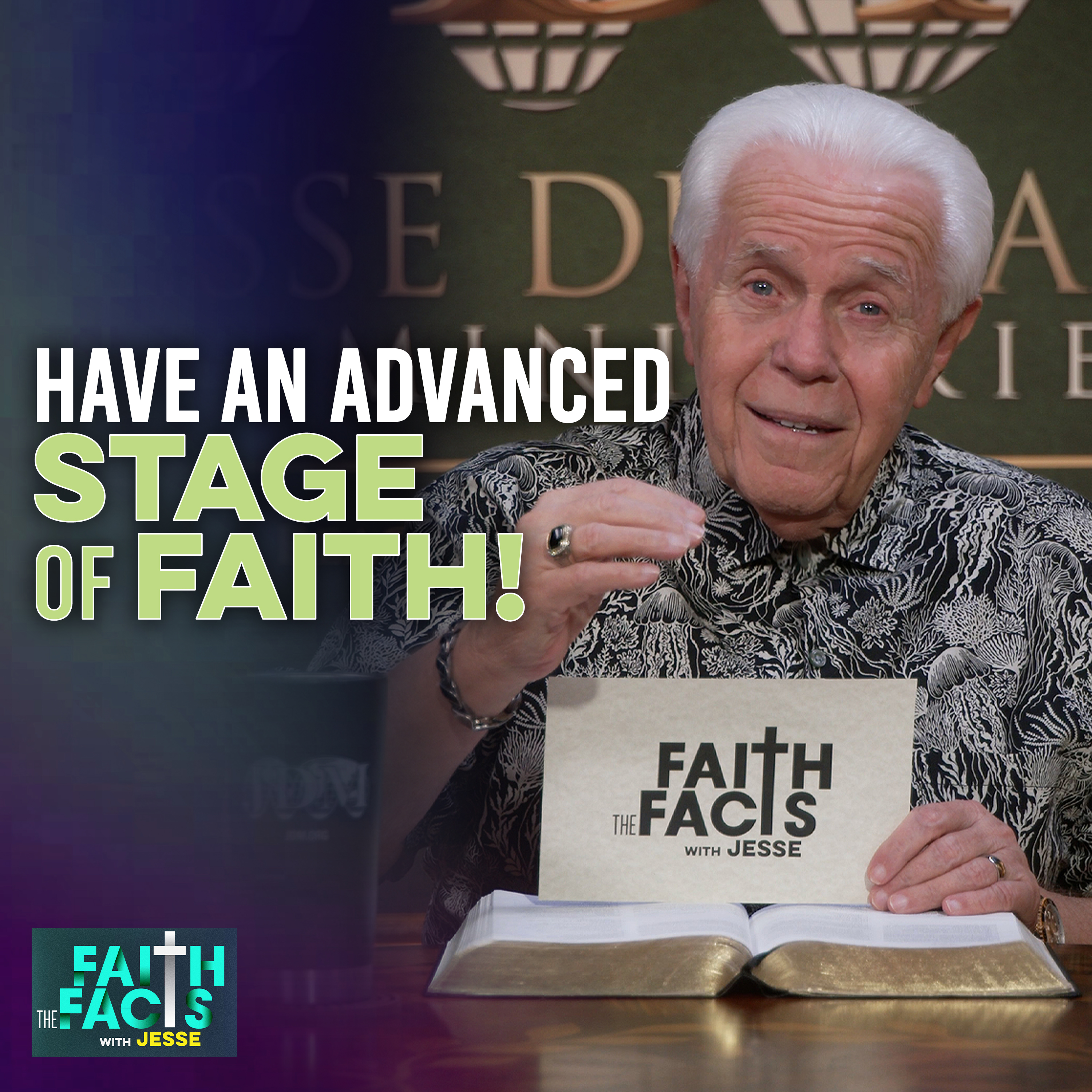 Have An Advanced Stage Of Faith!
