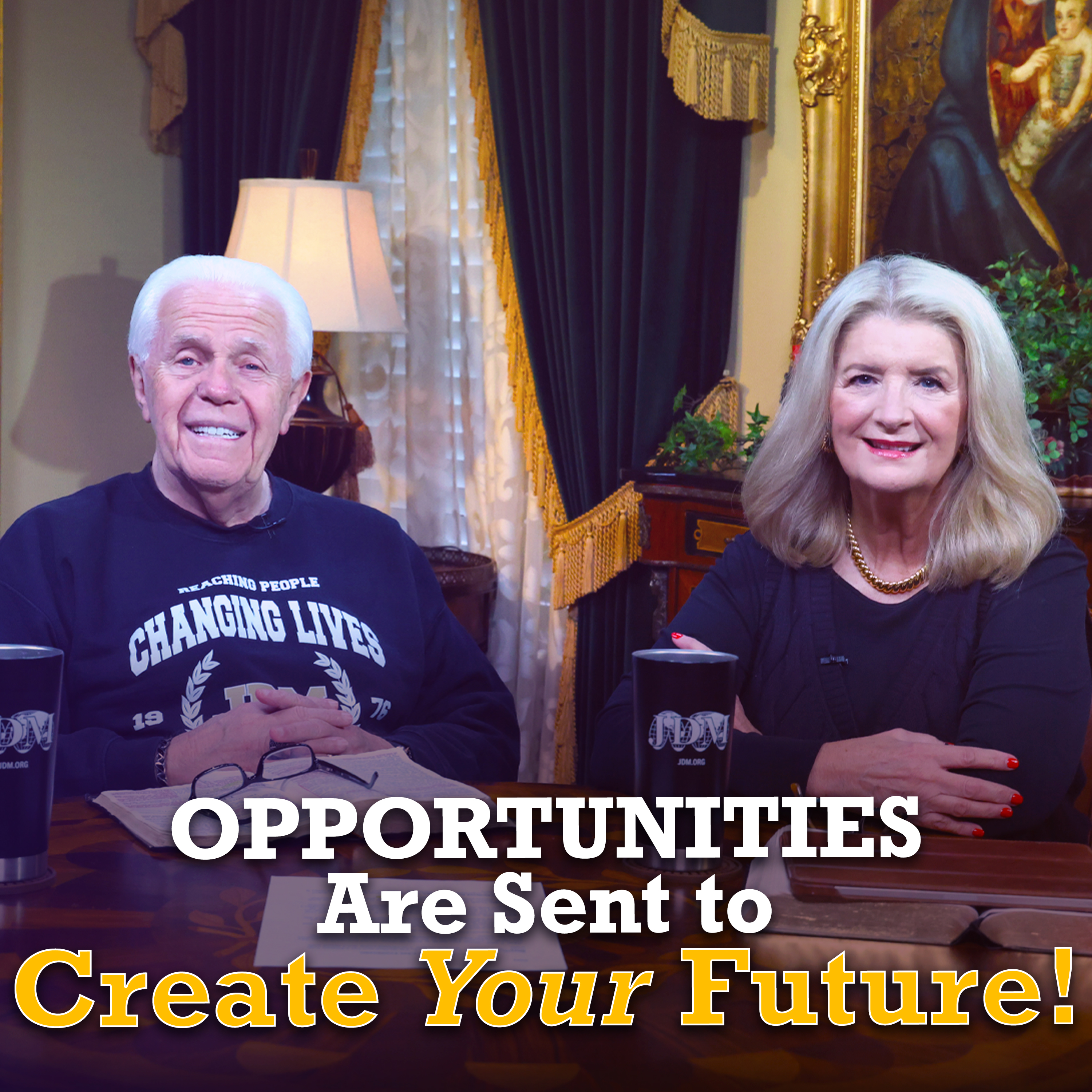 Opportunities Are Sent To Create Your Future!