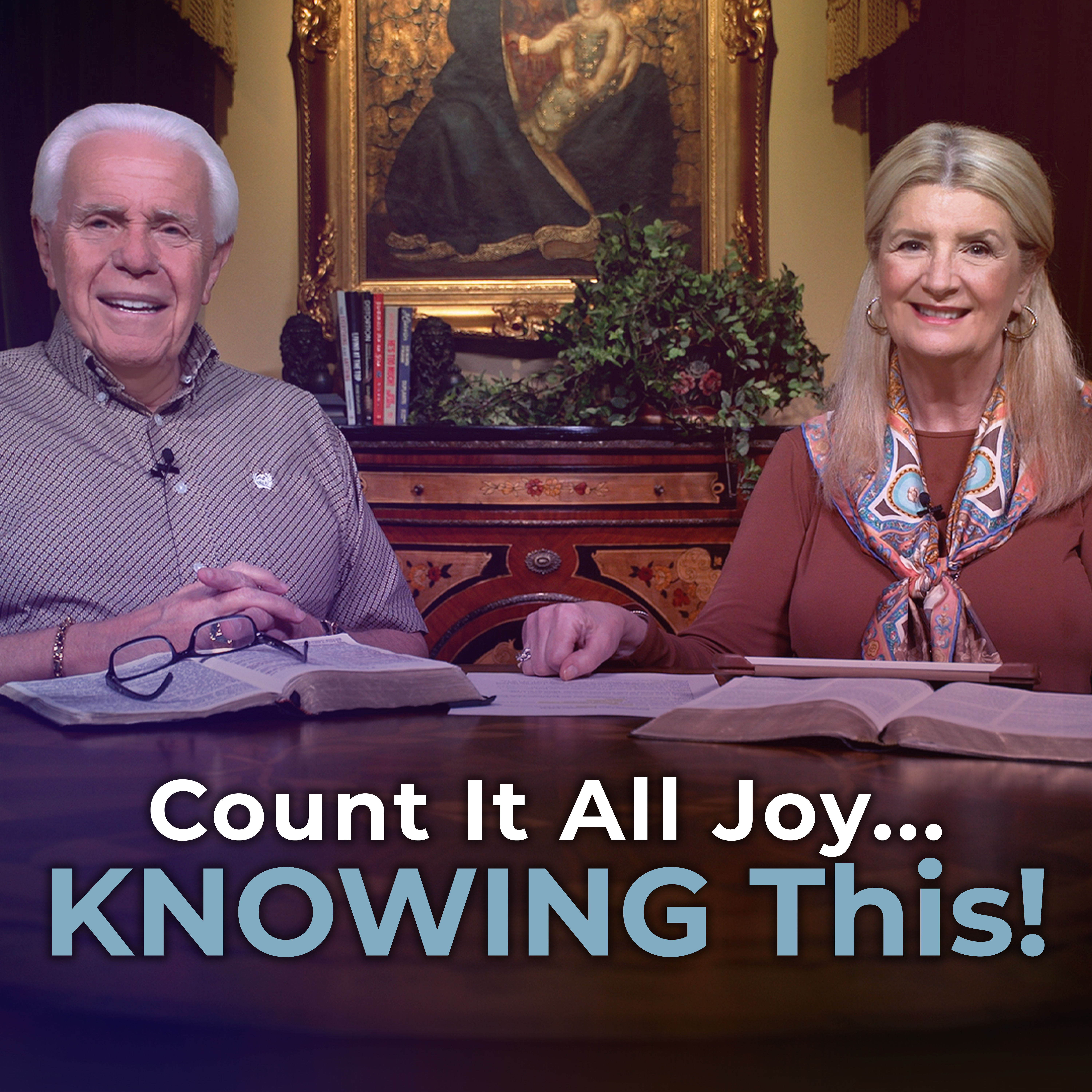 Count It All Joy…KNOWING This!
