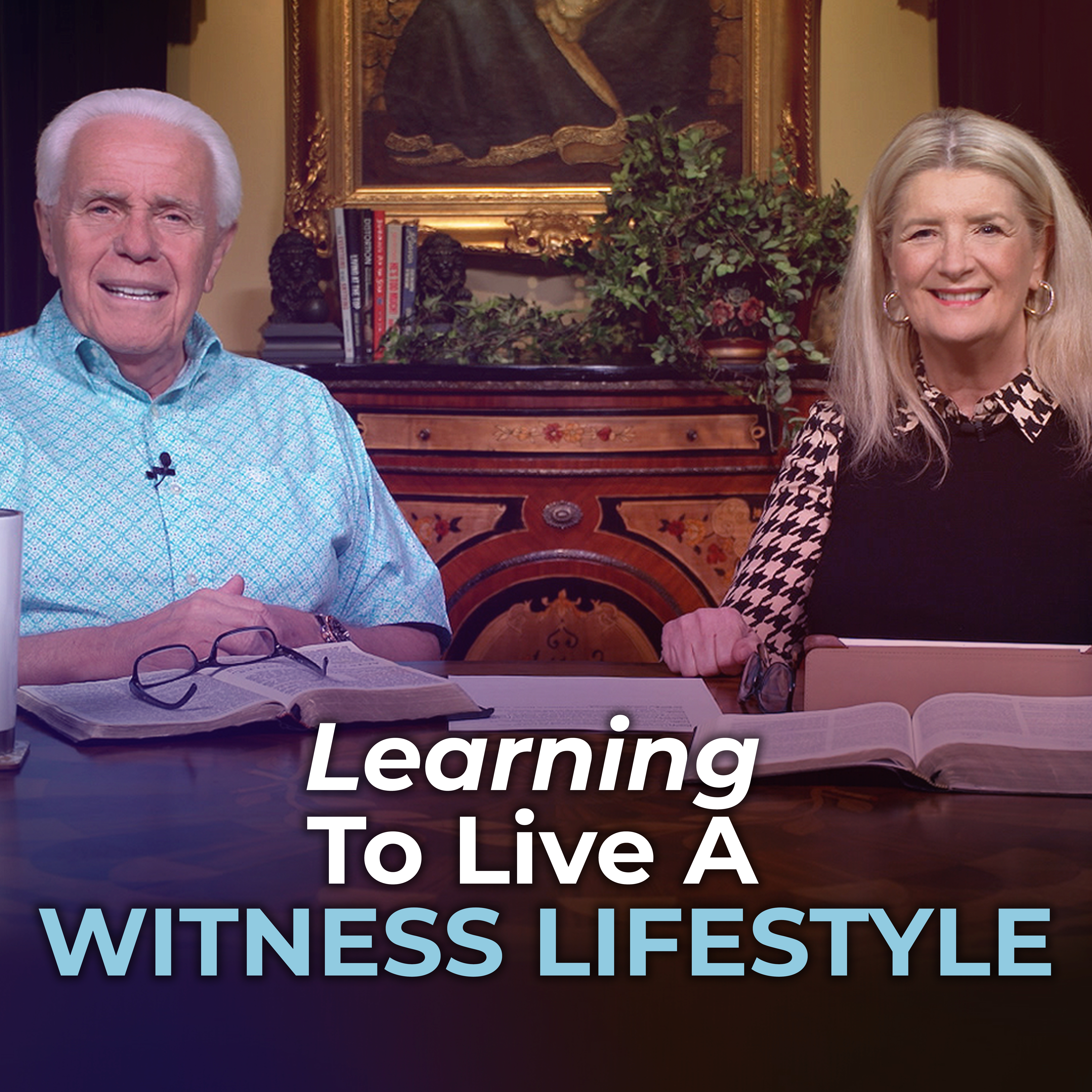 Learning To Live A Witness Lifestyle