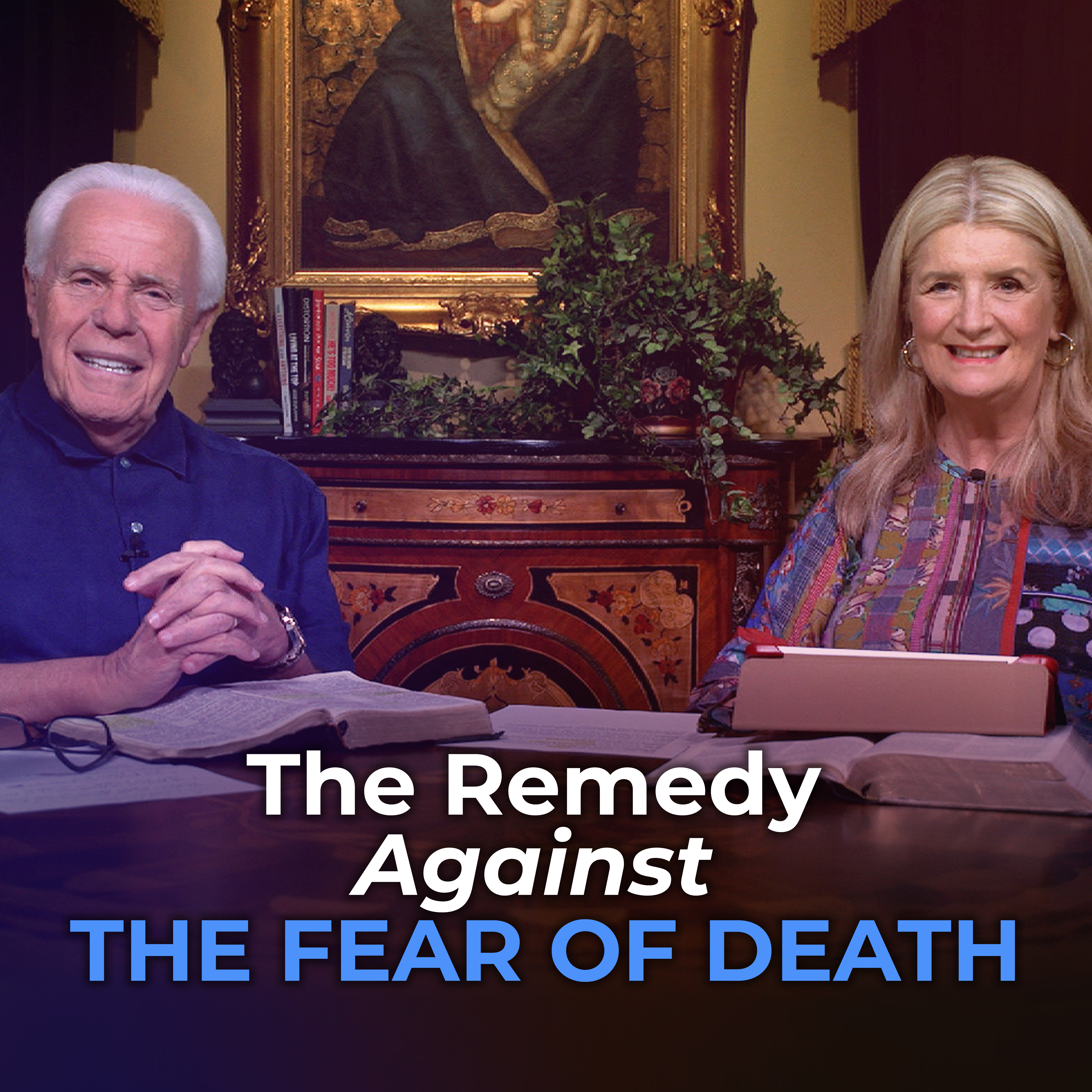 The Remedy Against The Fear Of Death