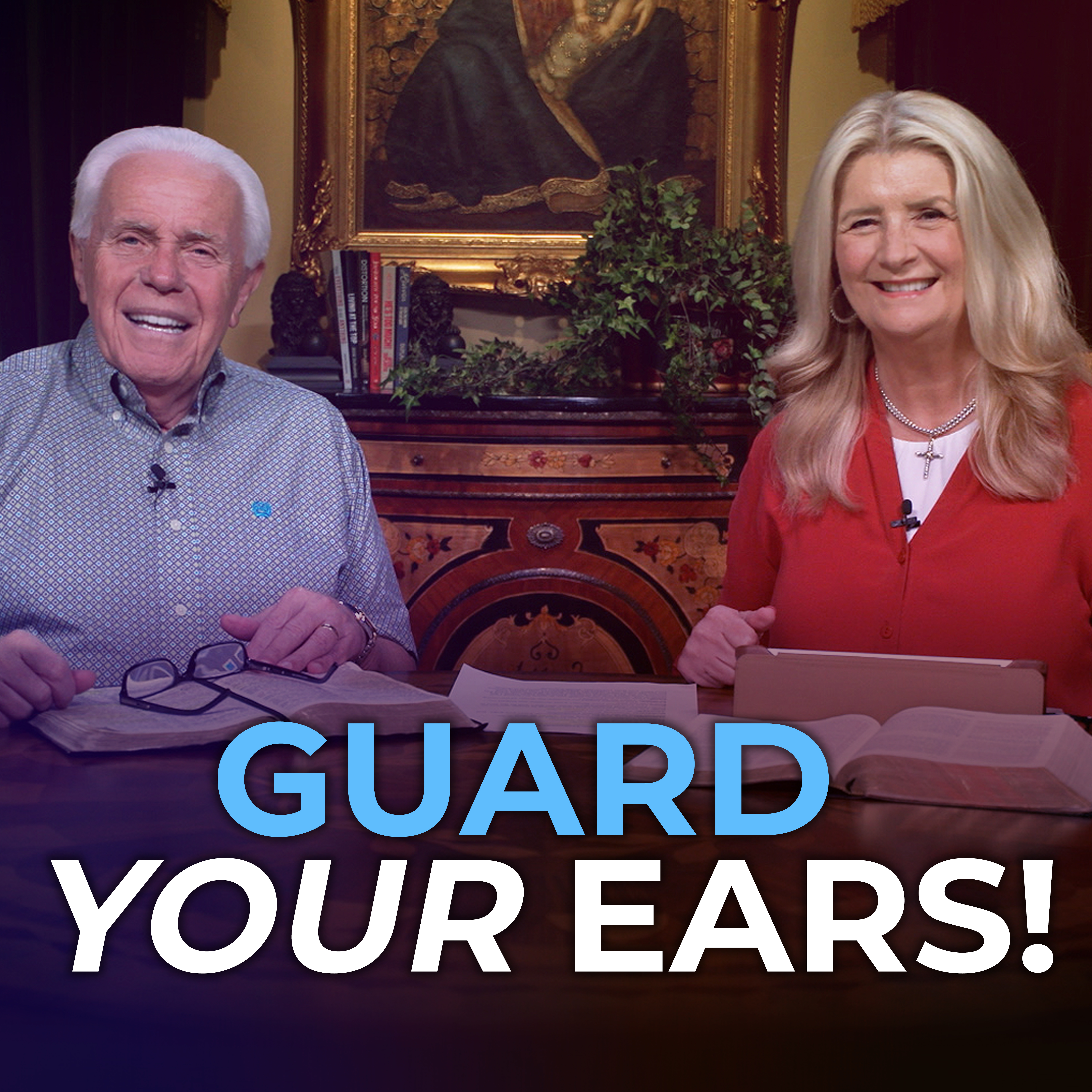 GUARD YOUR EARS!