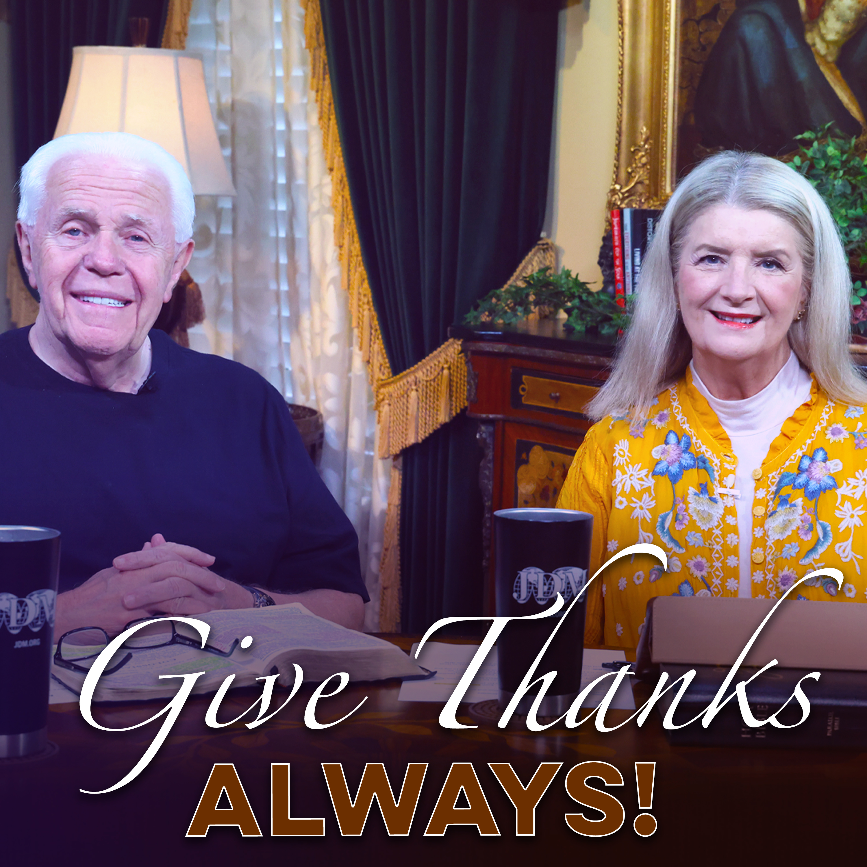 Give Thanks Always!