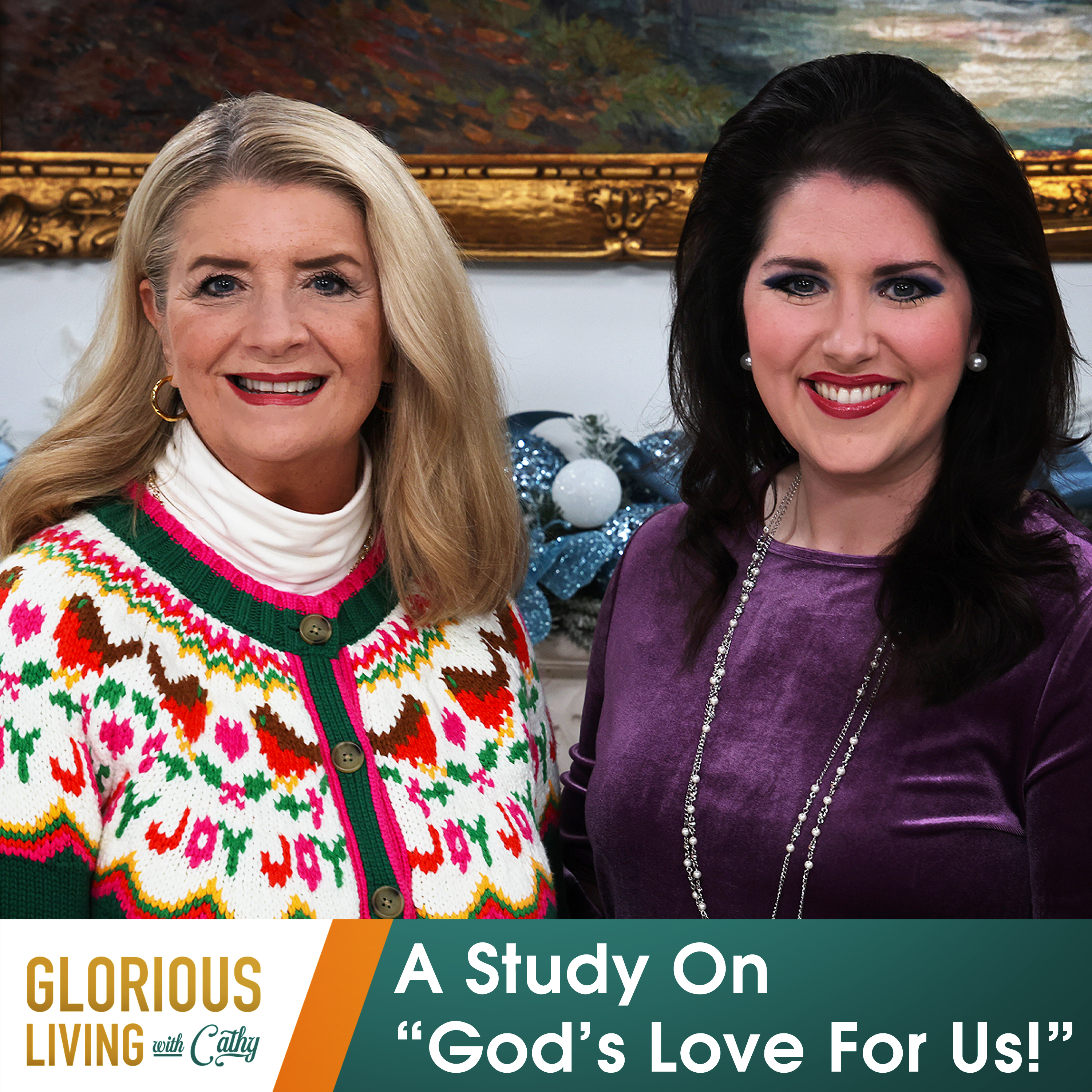 Glorious Living with Cathy: A Study On “God’s Love For Us”