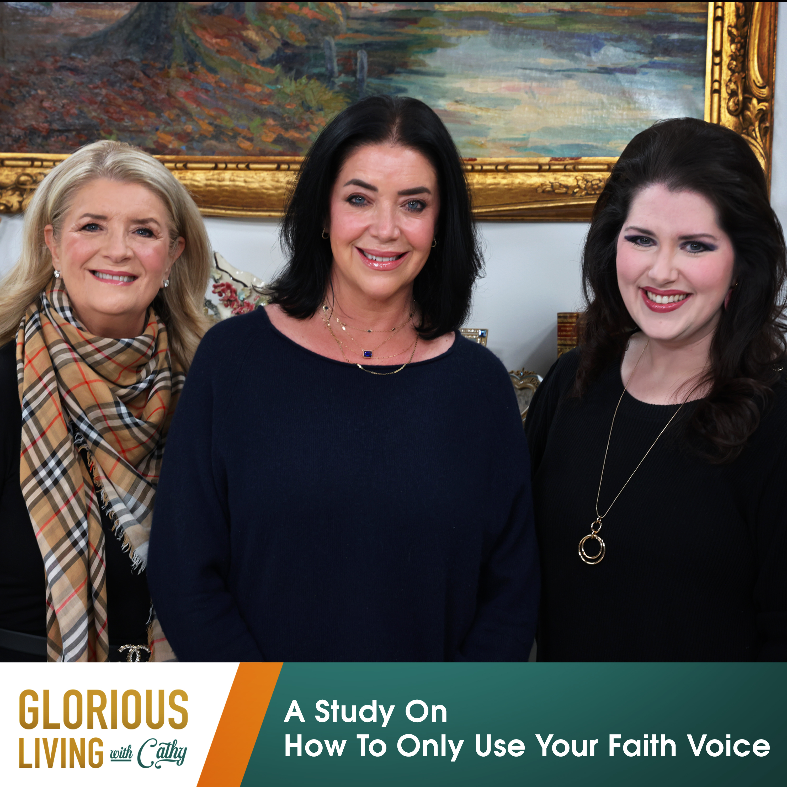 Glorious Living with Cathy: A Study On How To Only Use Your Faith Voice