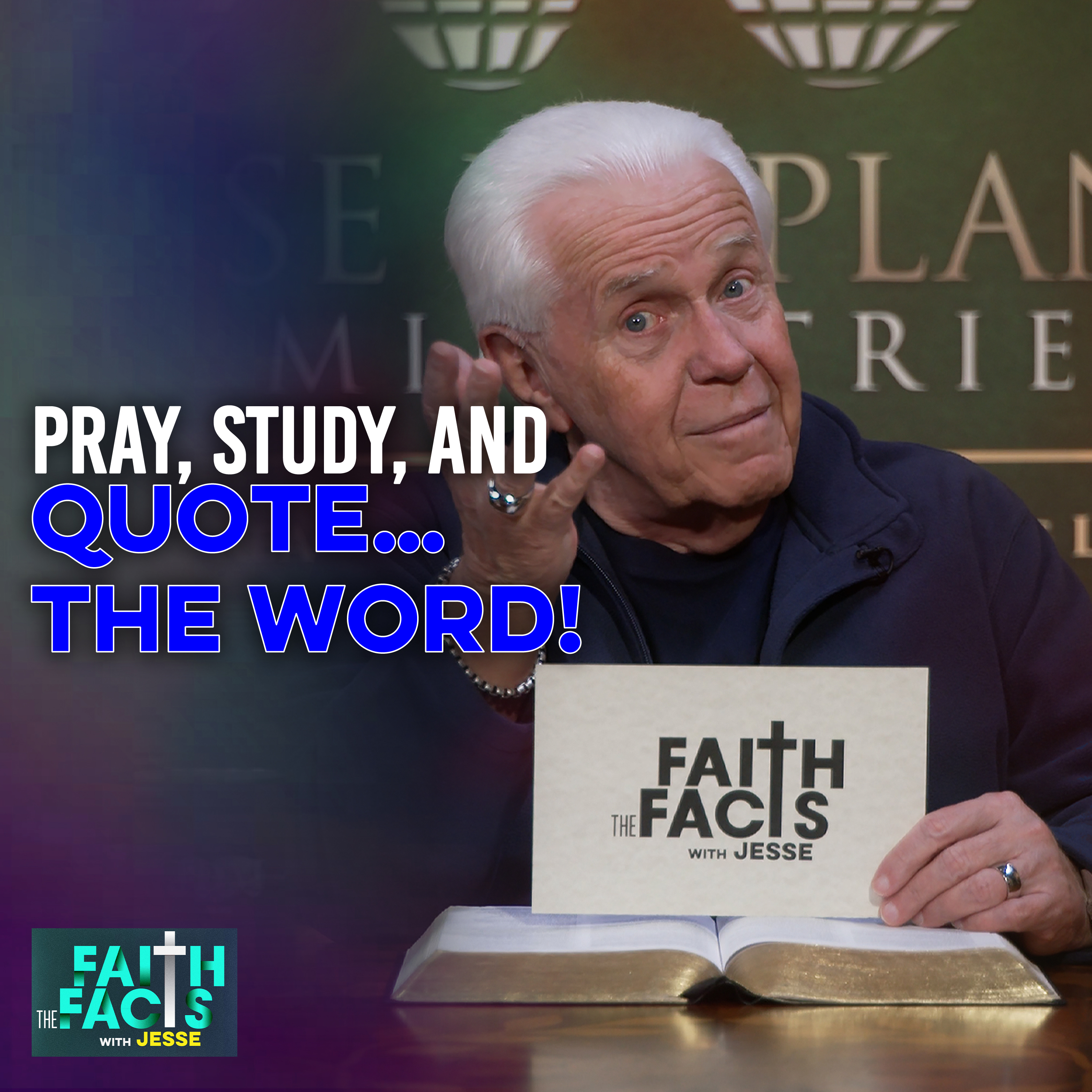 Pray, Study, And Quote…The Word!