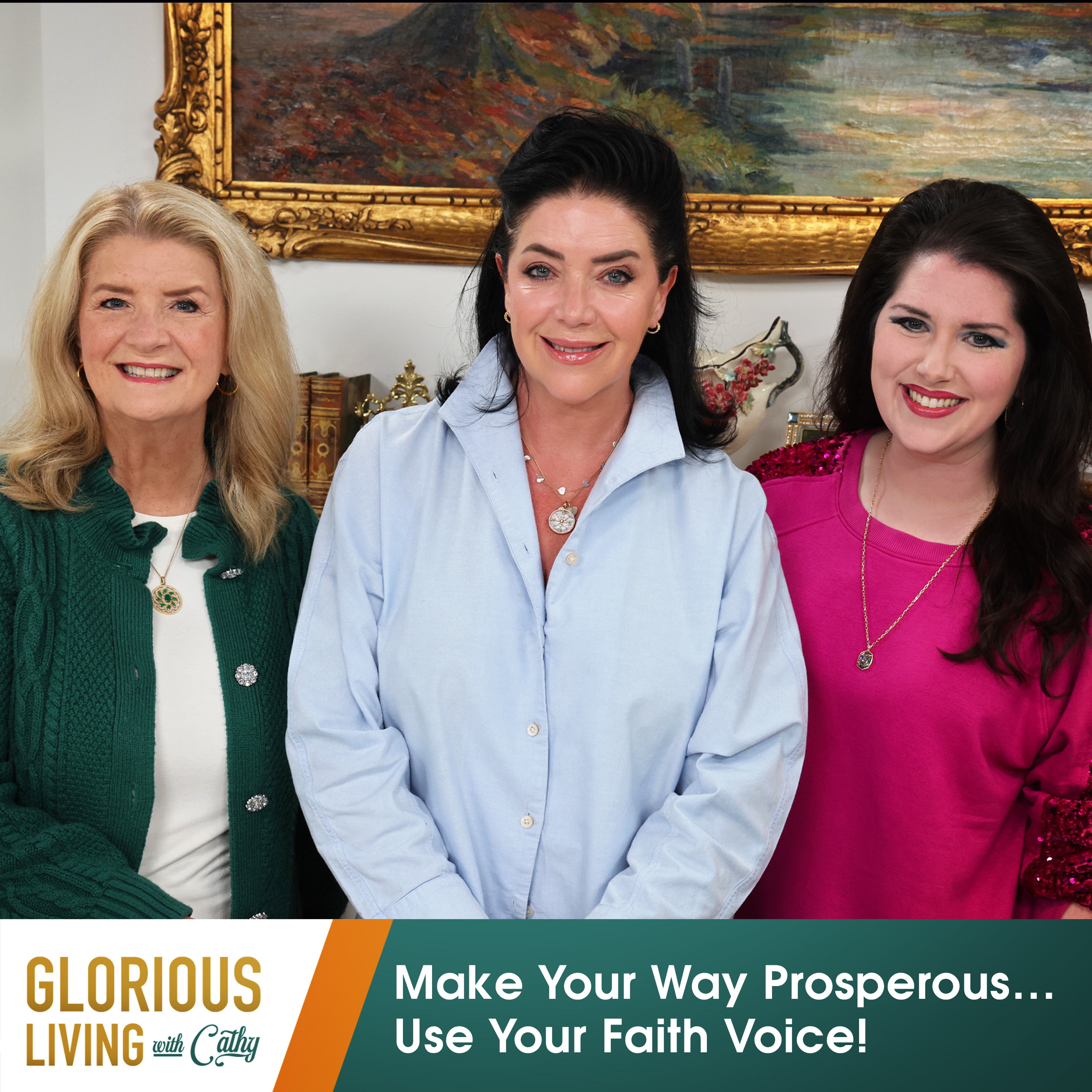Glorious Living with Cathy: Make Your Way Prosperous… Use Your Faith Voice!