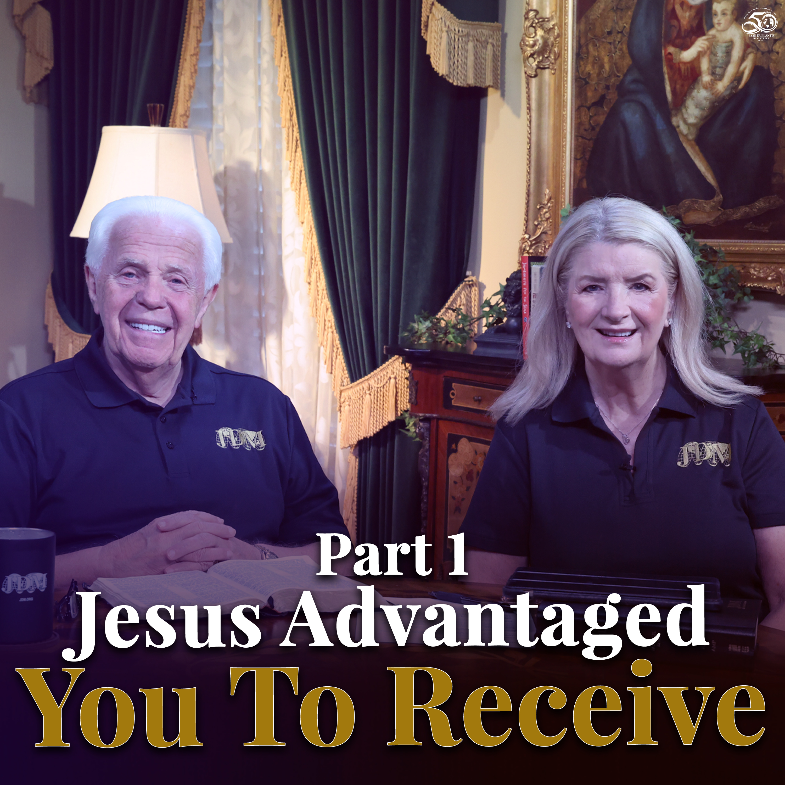 Part 1, Jesus Advantaged You To Receive — Jesse Duplantis Ministries Board Room Chat Audio Podcast cover