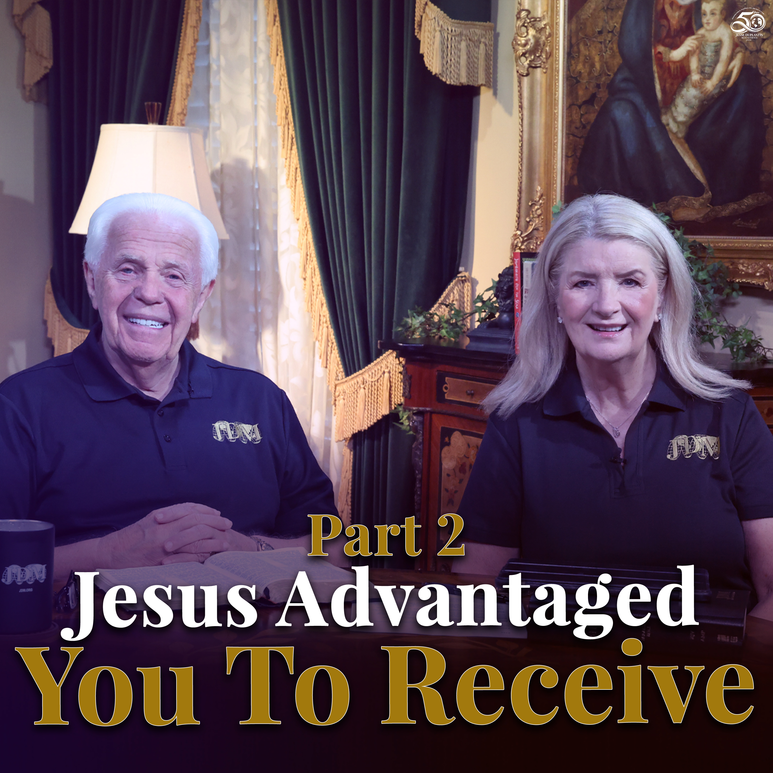 Part 2, Jesus Advantaged You To Receive — Jesse Duplantis Ministries Board Room Chat Audio Podcast cover