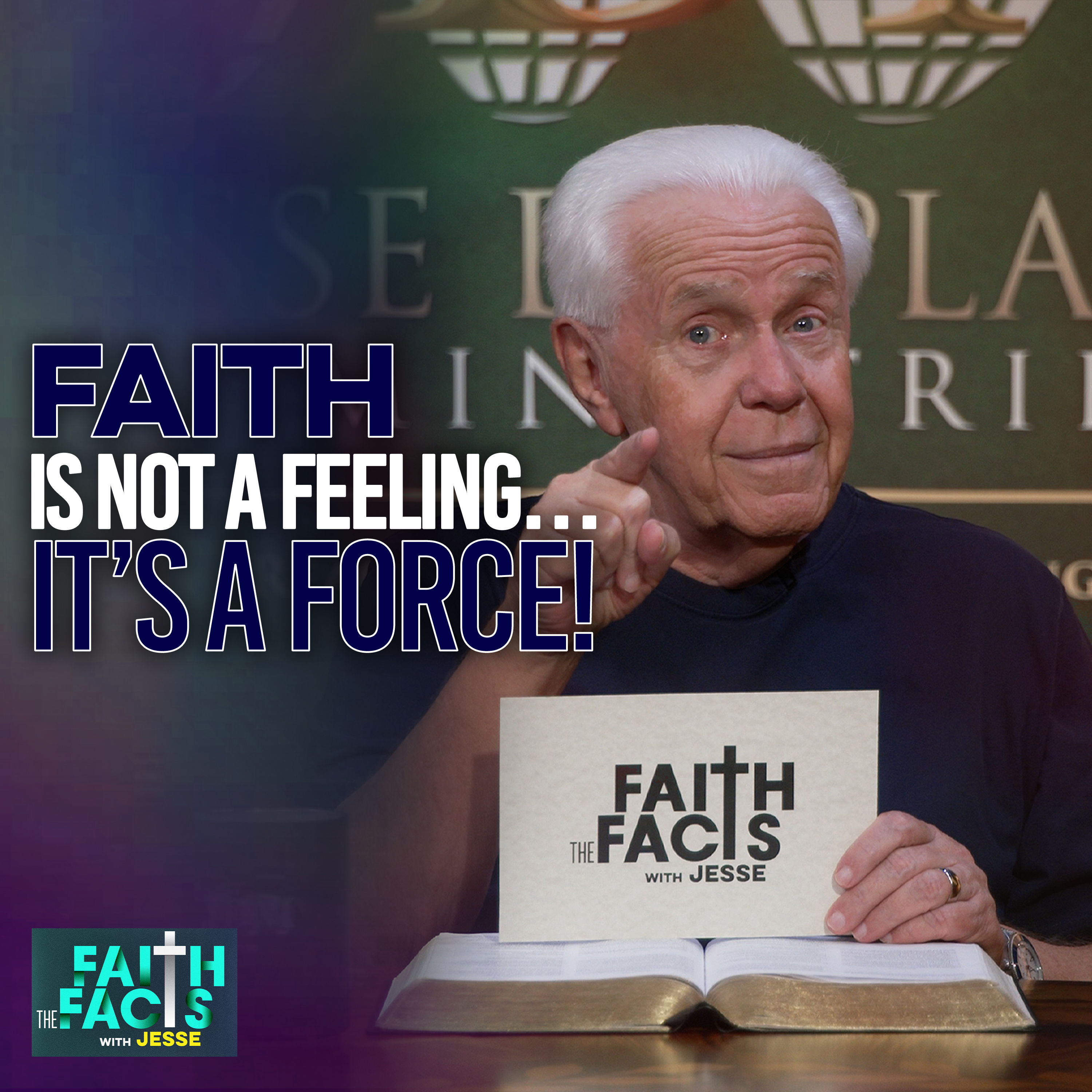 Faith Is Not A Feeling… It’s A Force!