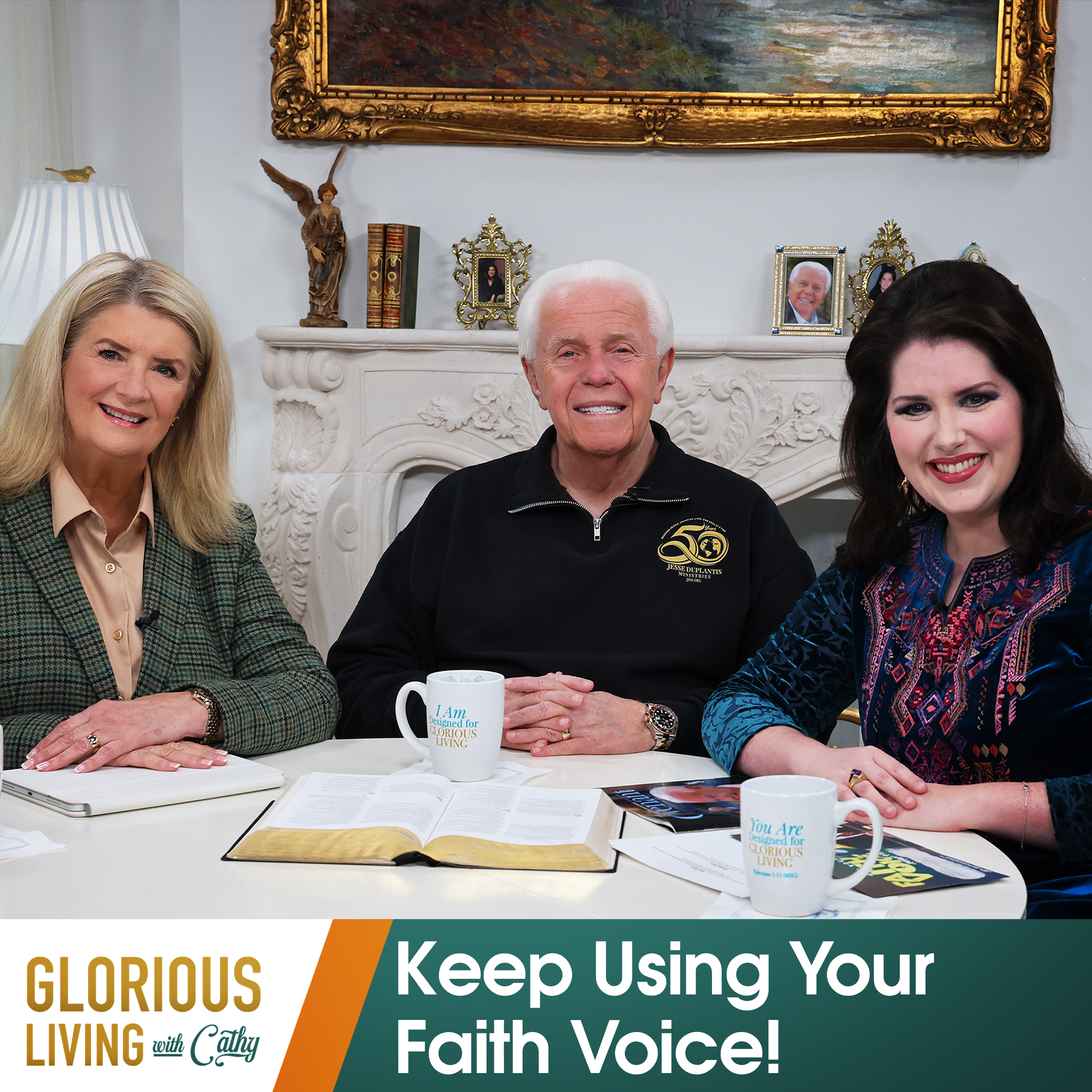 Glorious Living with Cathy: Keep Using Your Faith Voice!