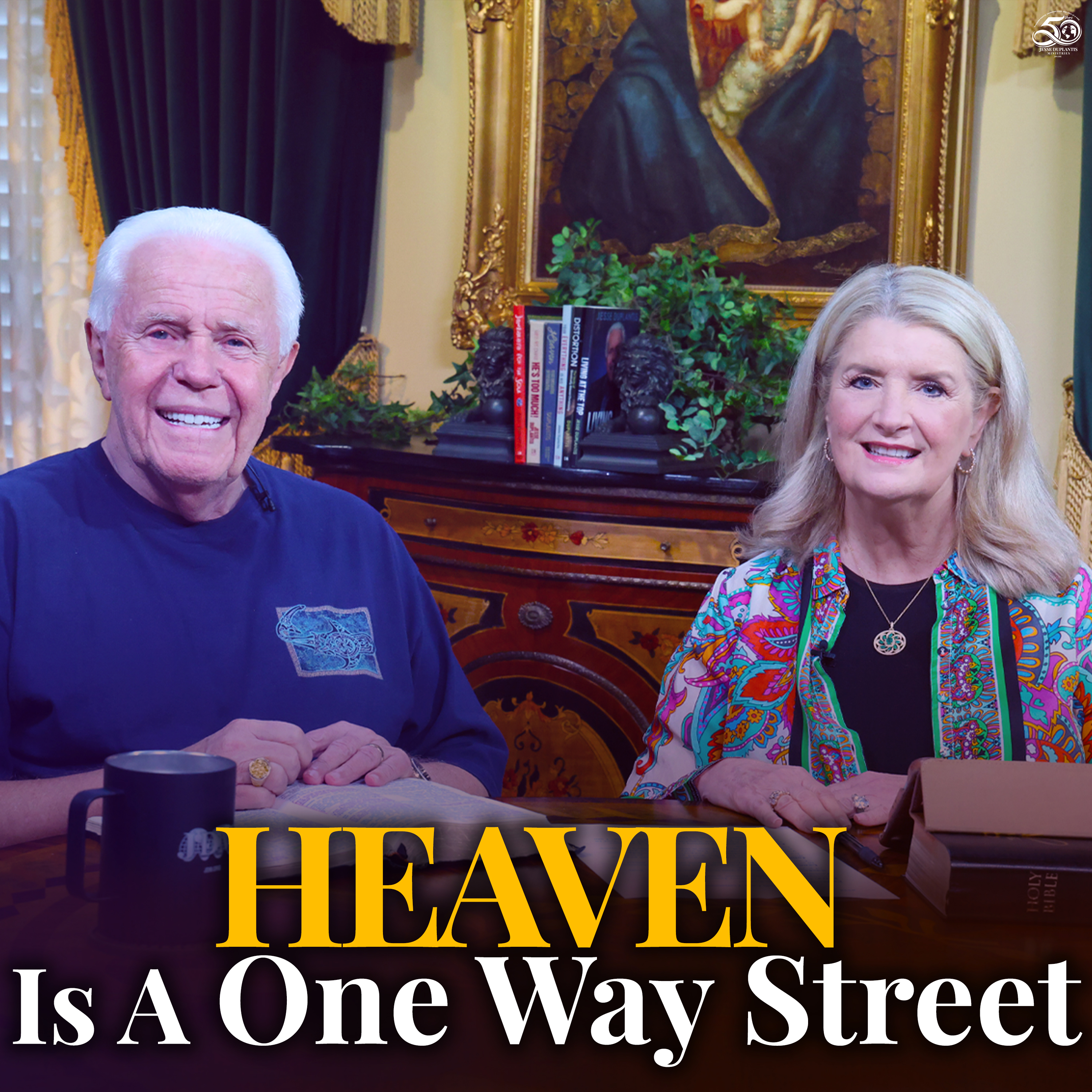 Heaven Is A One Way Street!