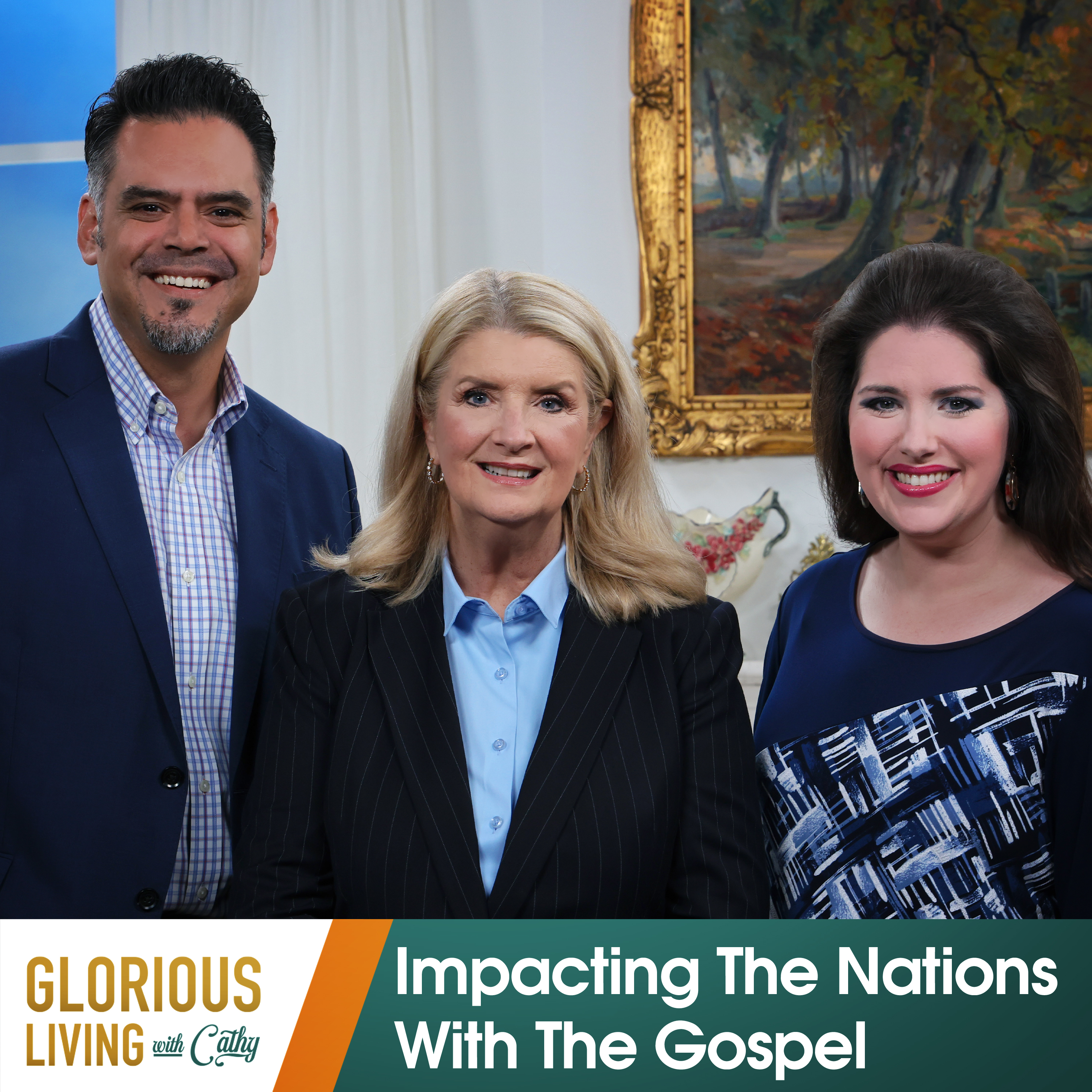 Glorious Living with Cathy: Impacting The Nations With The Gospel!
