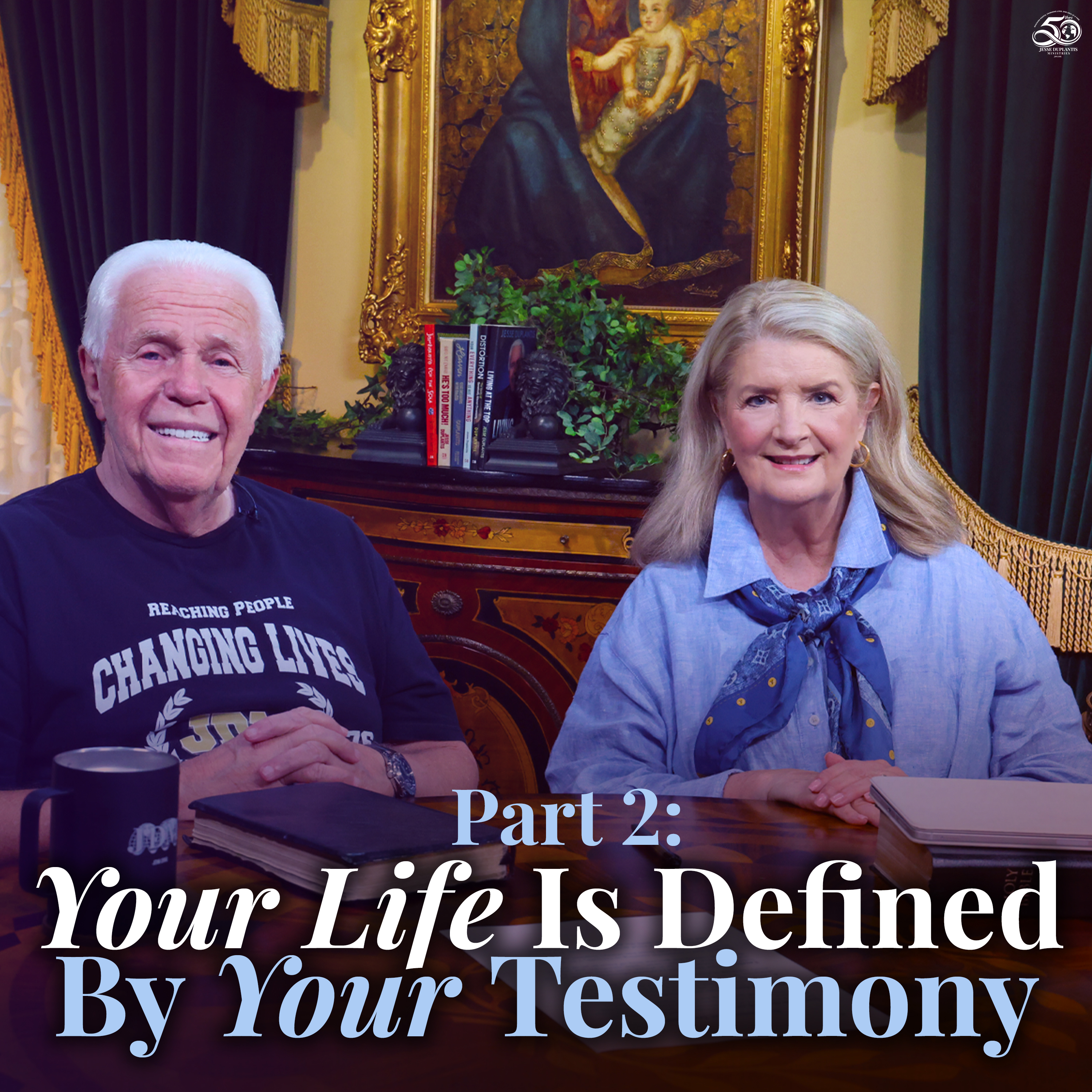 Part 2, Your Life Is Defined By Your Testimony