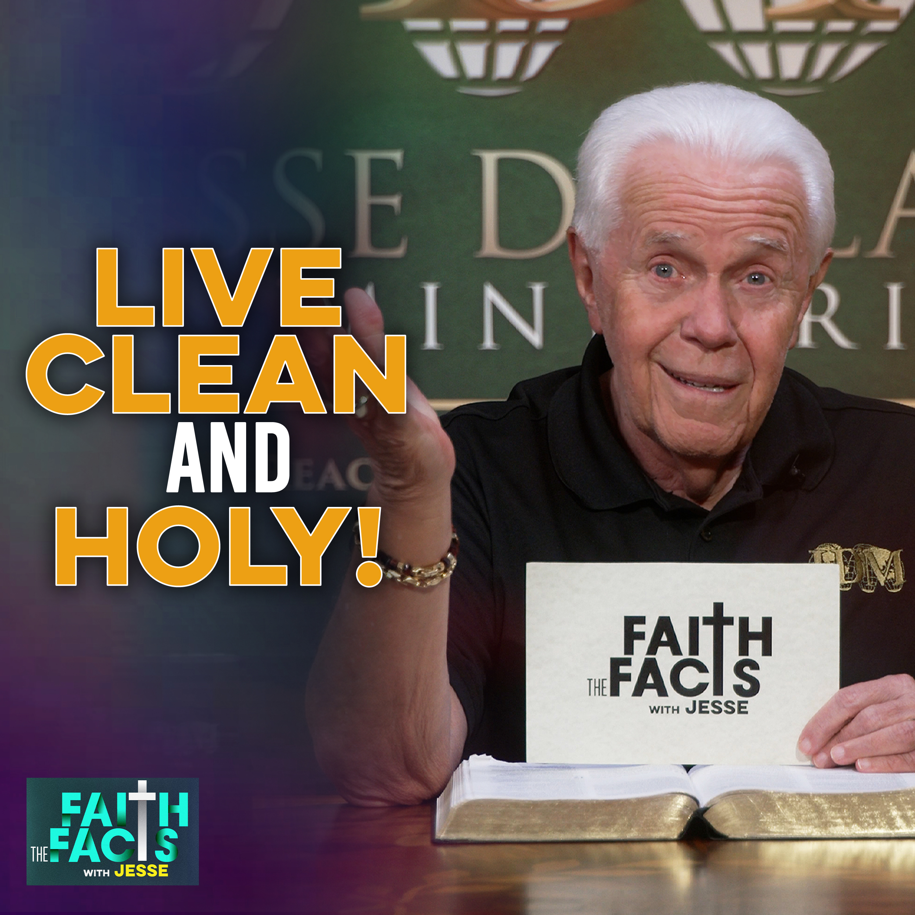 Live Clean And Holy!