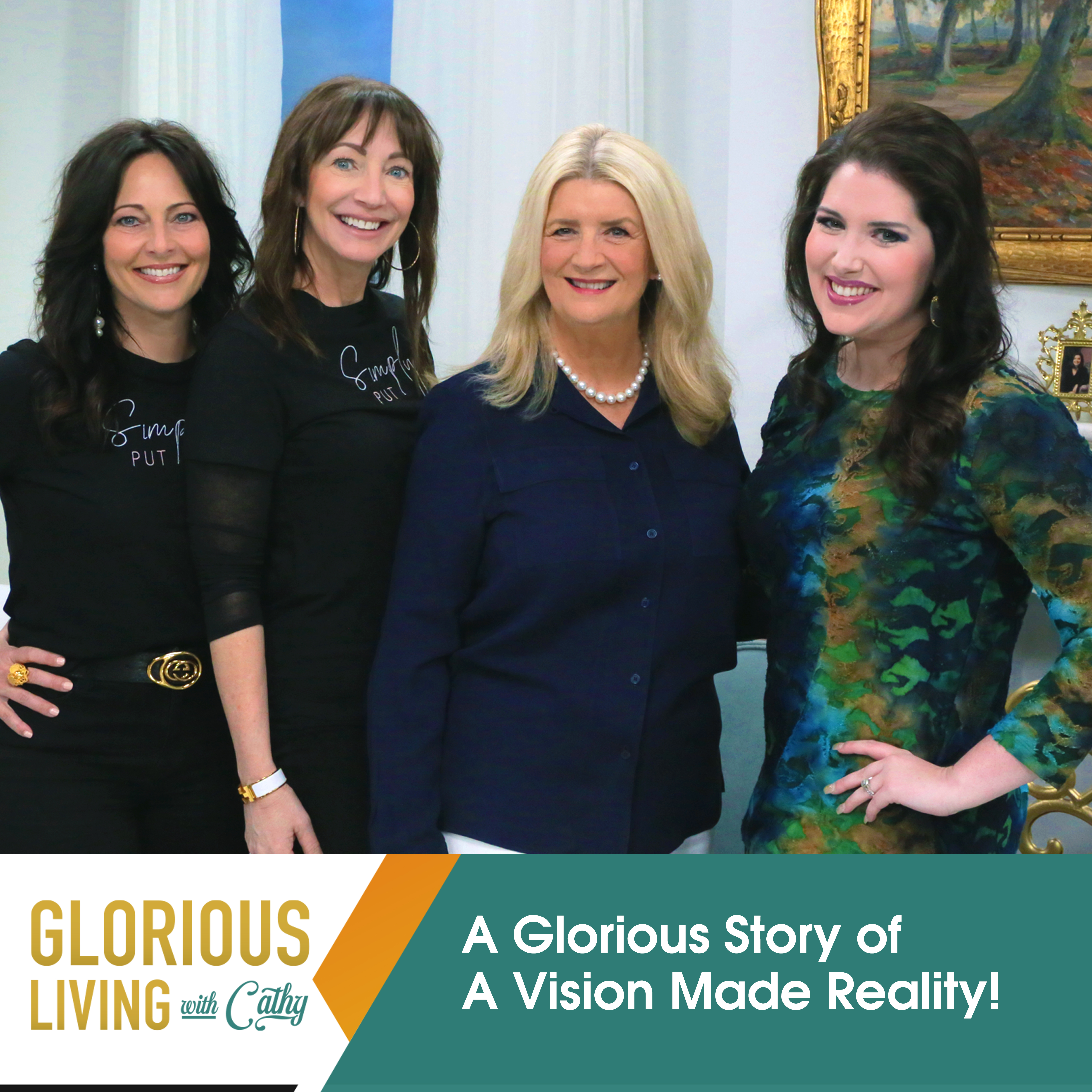 Glorious Living With Cathy: A Vision Made Reality!