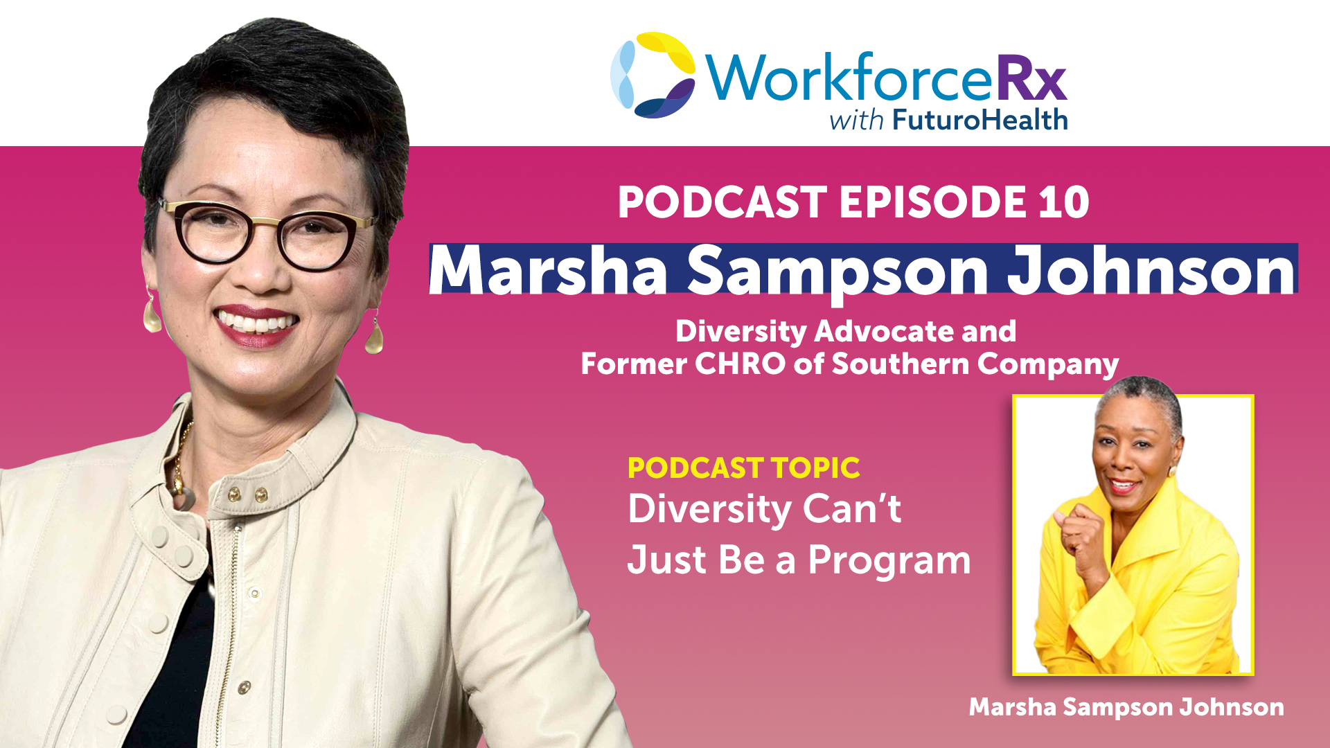 Marsha Sampson Johnson, Diversity Advocate and Former CHRO of Southern Company: Diversity Can’t Just Be a Program