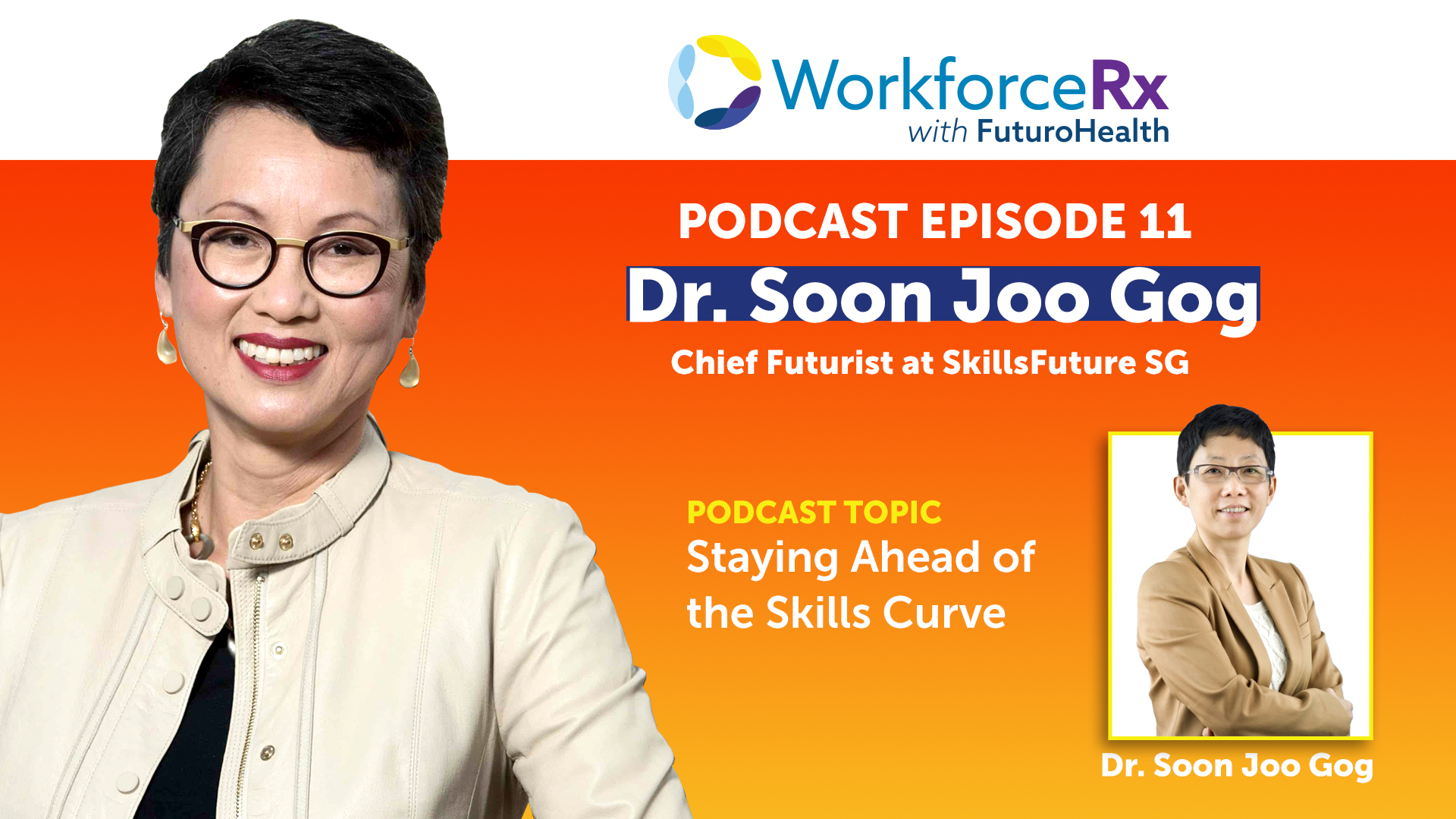 Dr. Soon Joo Gog, Chief Futurist at SkillsFuture SG - Staying Ahead of the Skills Curve