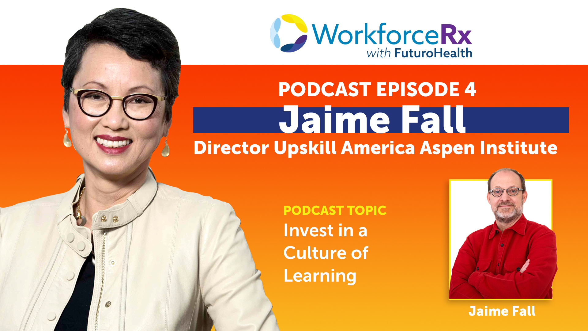 Jaime Fall, Director of UpSkill America at the Aspen Institute: Invest in a Culture of Learning