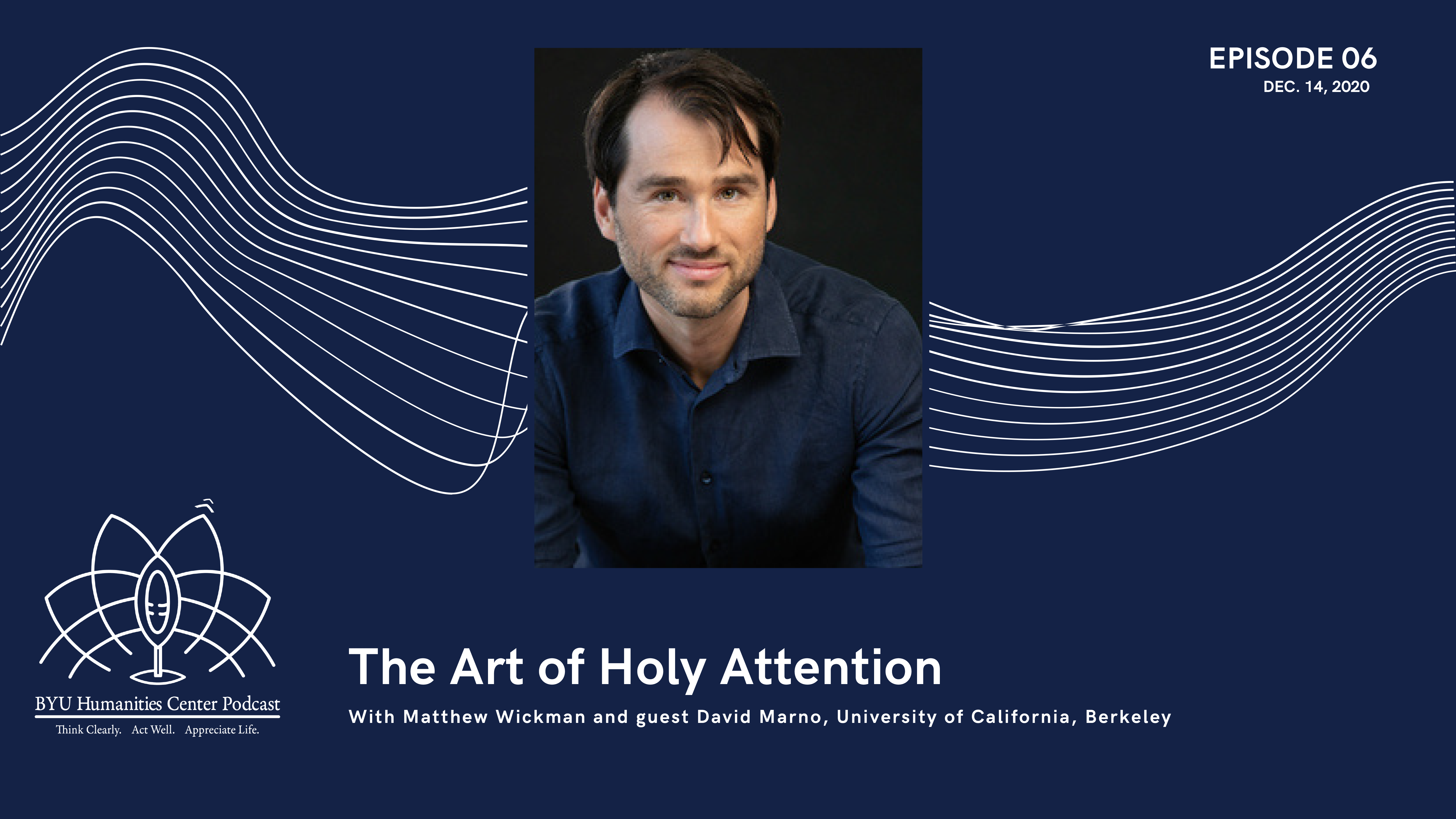 &#8220;The Art of Holy Attention,&#8221; with guest David Marno, University of California, Berkeley