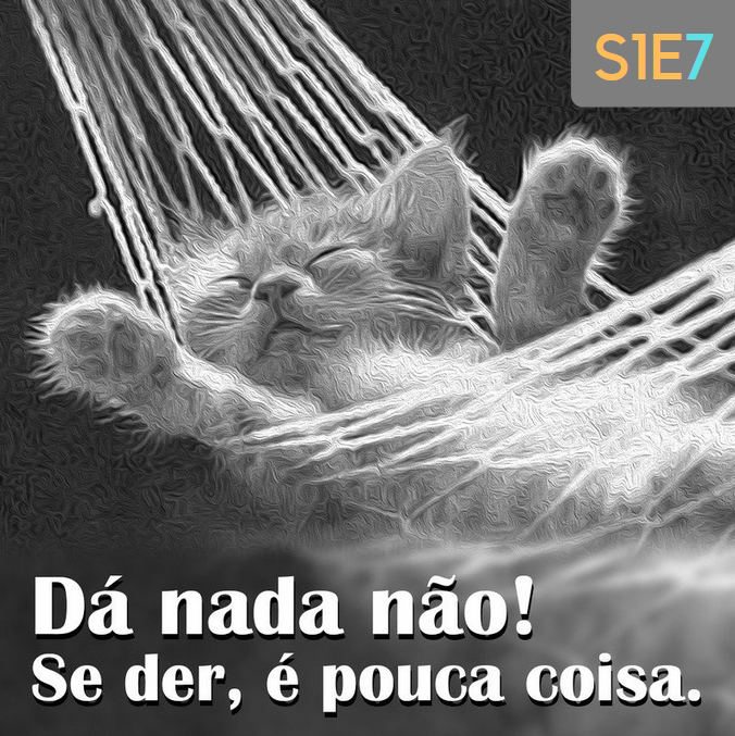 Dá nada não! Se der, é pouca coisa!