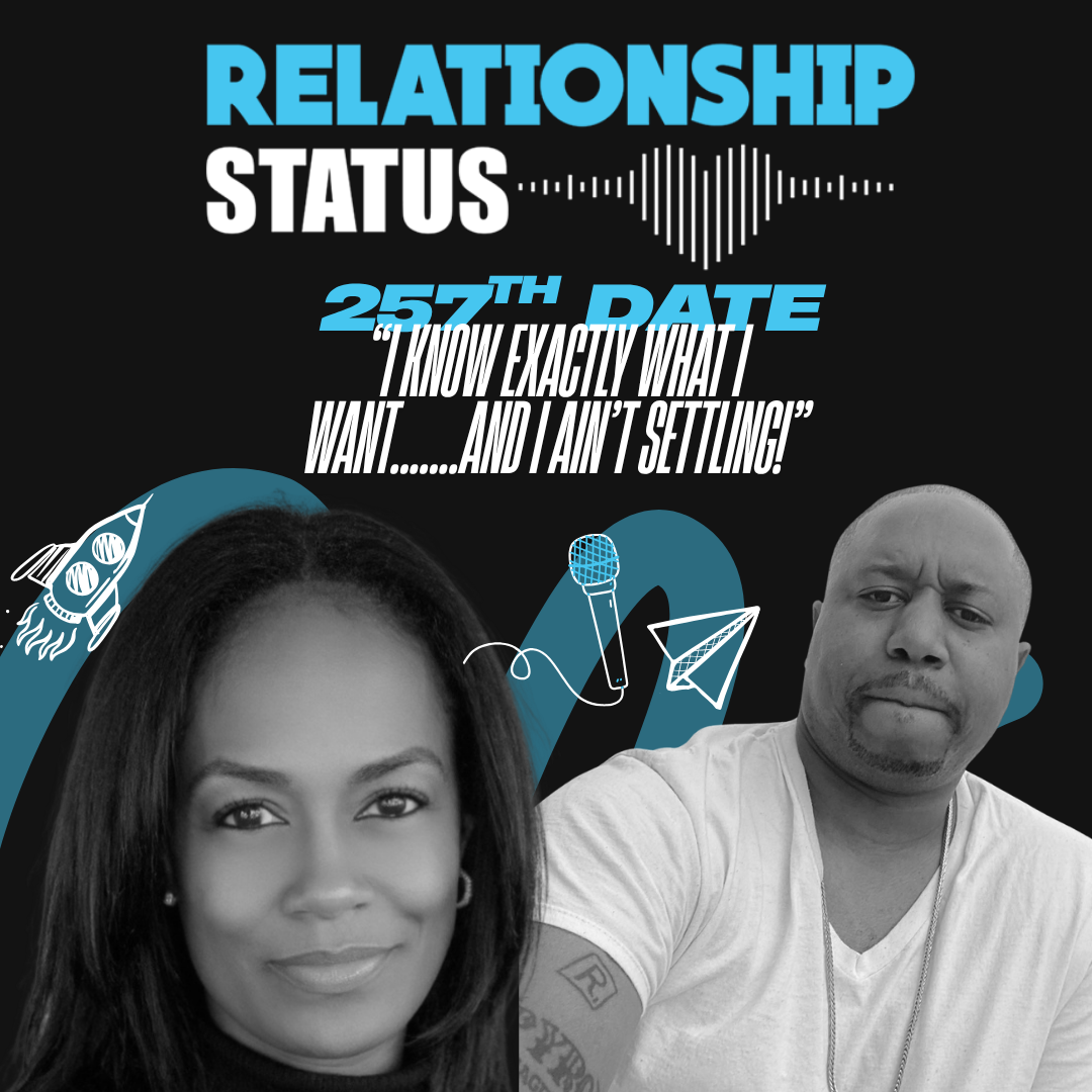 257th Date: I Know Exactly What I Want.......And I Ain’t Settling!
