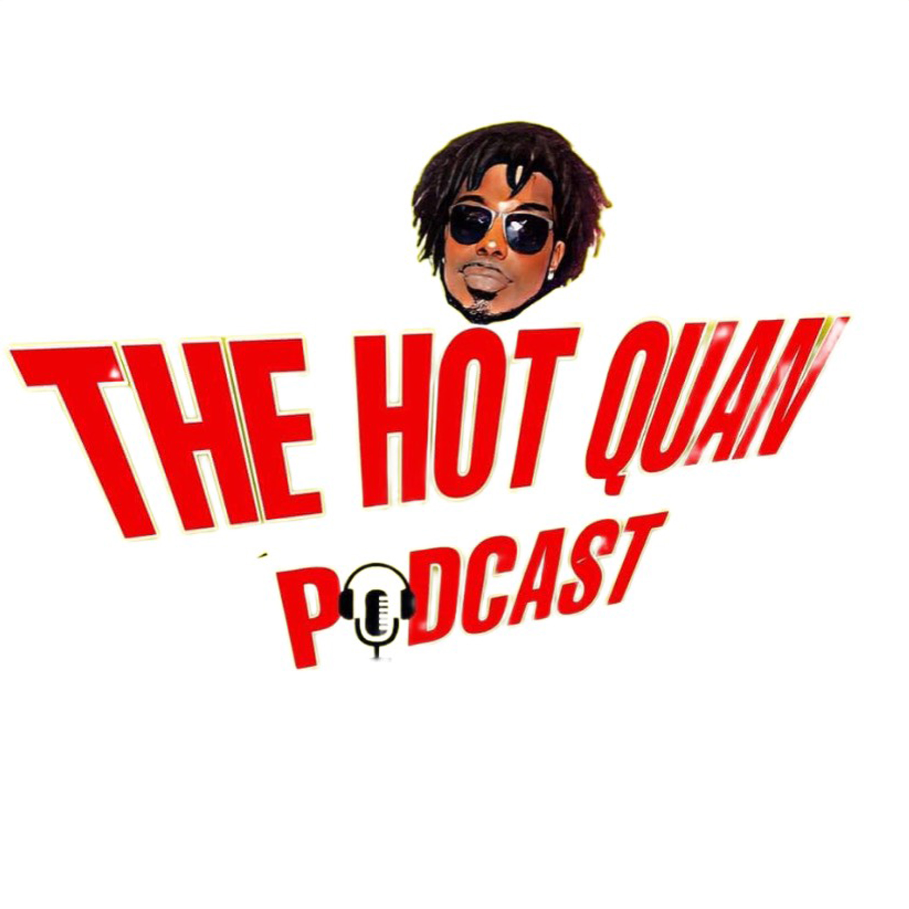 The Hot Quan Podcast
