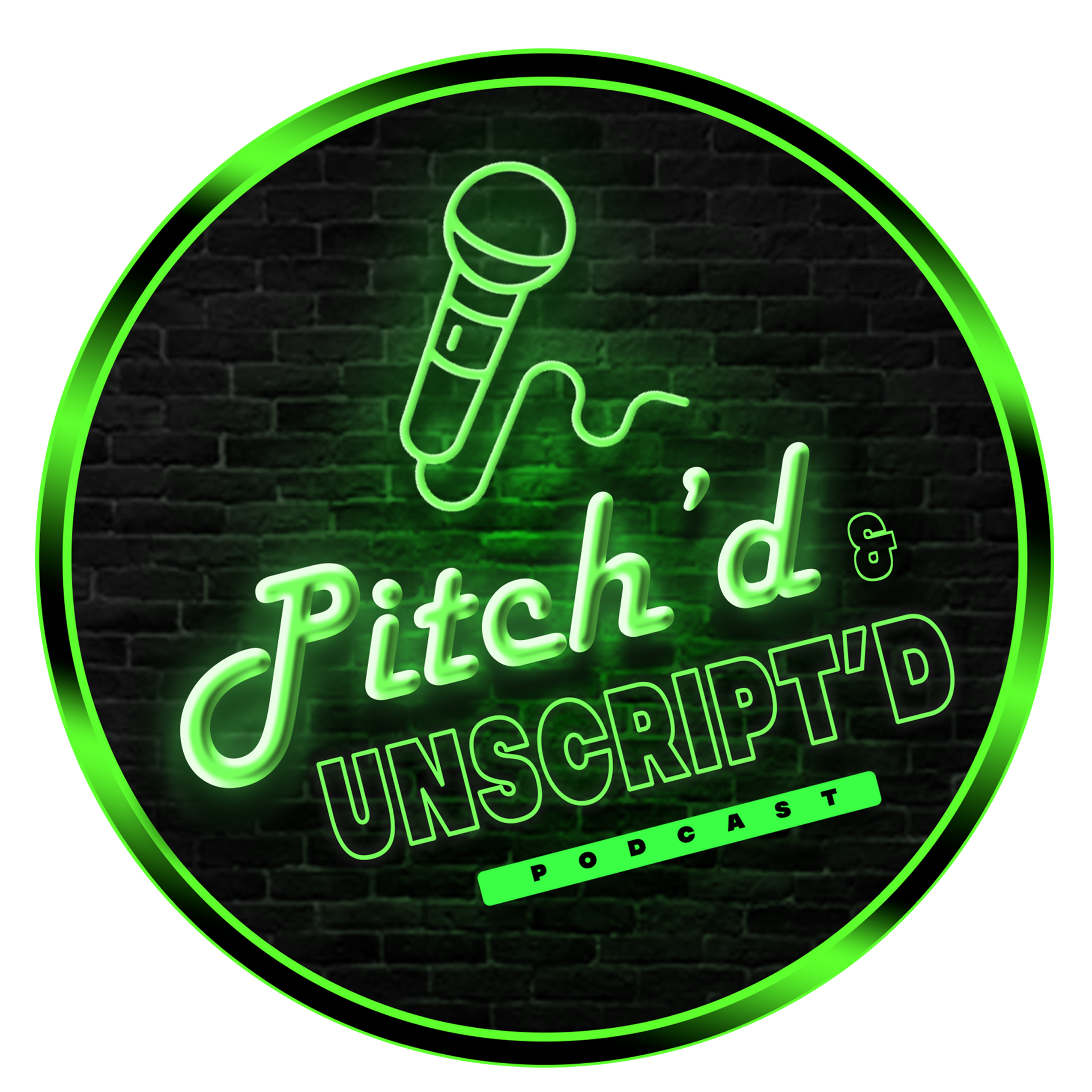 Pitch'd & Unscript'd Podcast