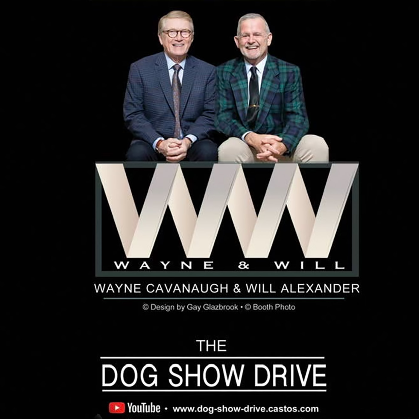 The Dog Show Drive - Episode 124- Featuring Wayne Cavanaugh & Will Alexander